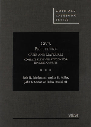 Civil Procedure, Cases and Materials, Compact 11th for Shorter Courses (American Casebook Series),New