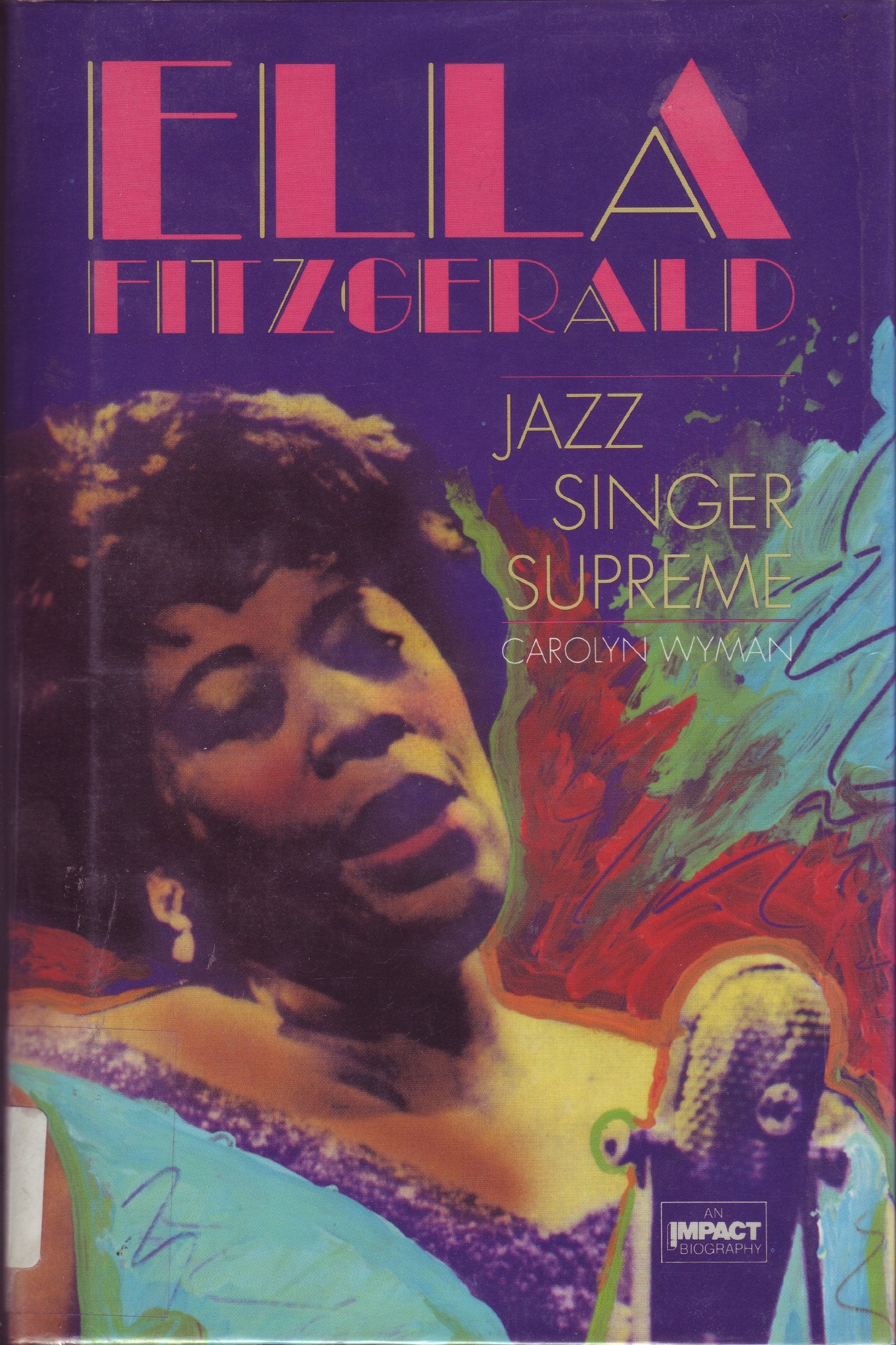 Ella Fitzgerald: Jazz Singer Supreme (Impact Biography),Used