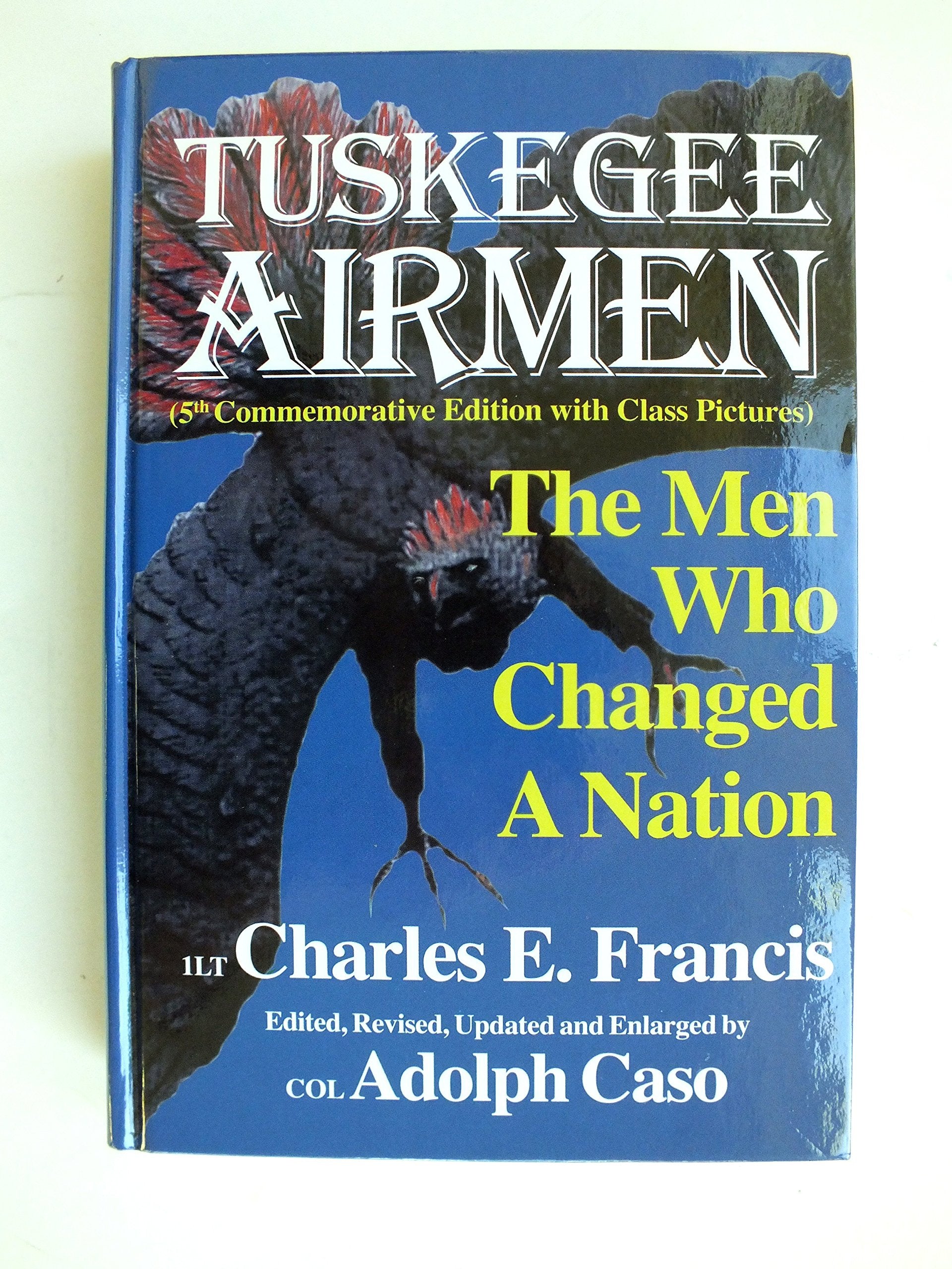 The Tuskegee Airmen: The Men Who Changed a Nation, Fifth Edition,Used