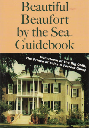 Beautiful Beaufort by the Sea: Guide to Beaufort, South Carolina (American Coastal Guidebook Series),Used