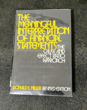 The Meaningful Interpretation Of Financial Statements;: The Causeandeffect Ratio Approach,Used