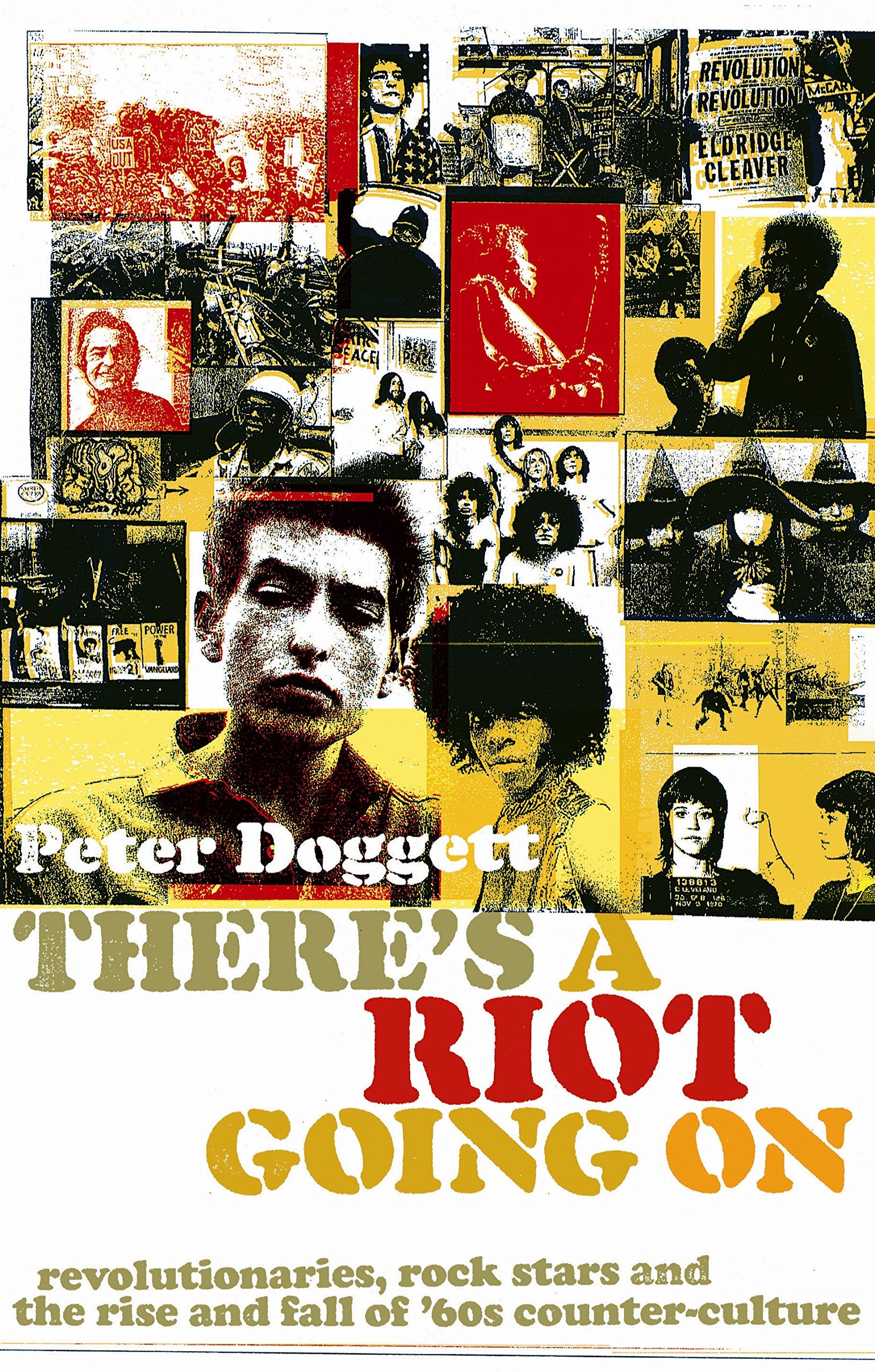 There's A Riot Going On: Revolutionaries, Rock Stars, and the Rise and Fall of '60s CounterCulture,Used