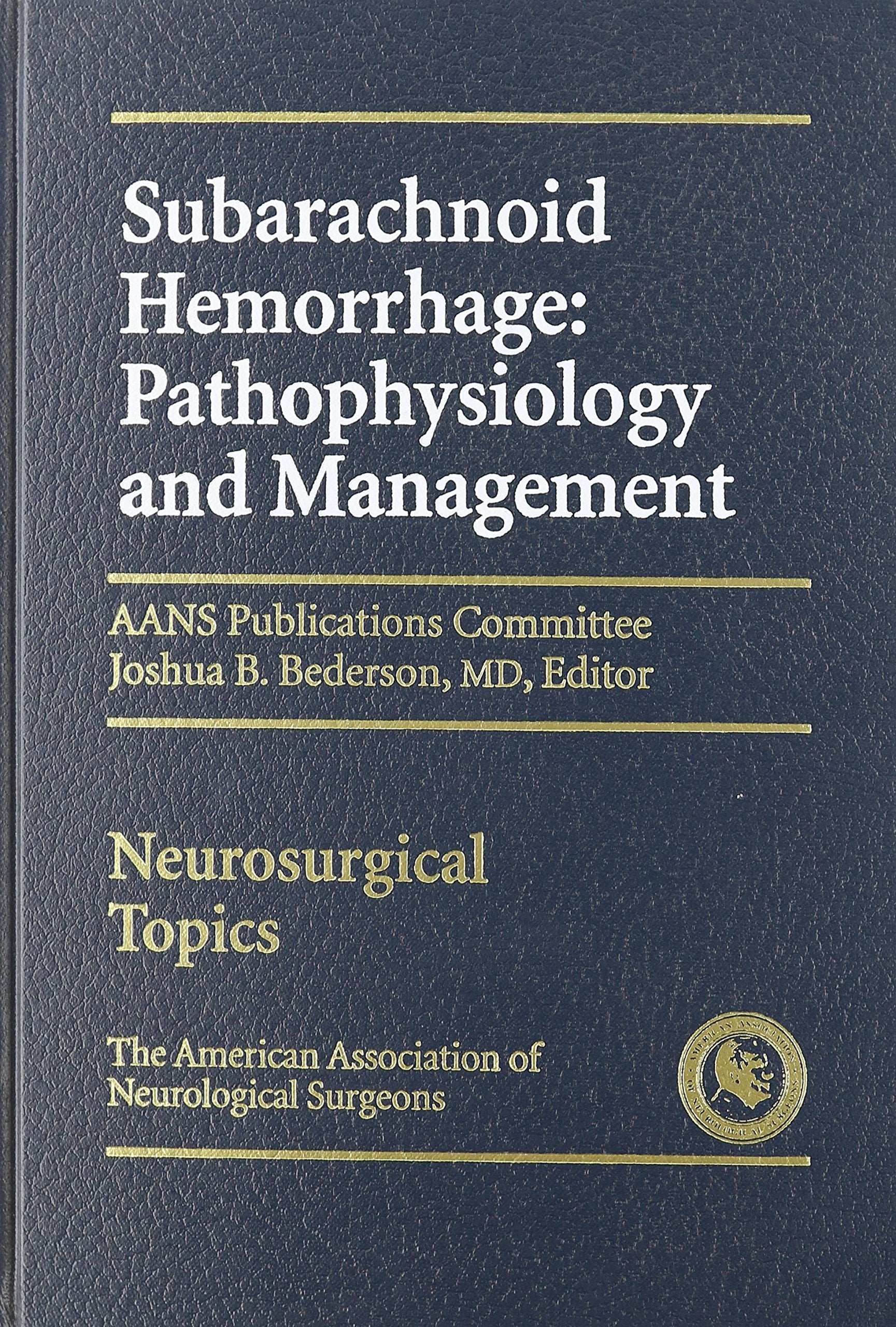 Subarachnoid Hemorrhage: Pathphysiology and Management,Used