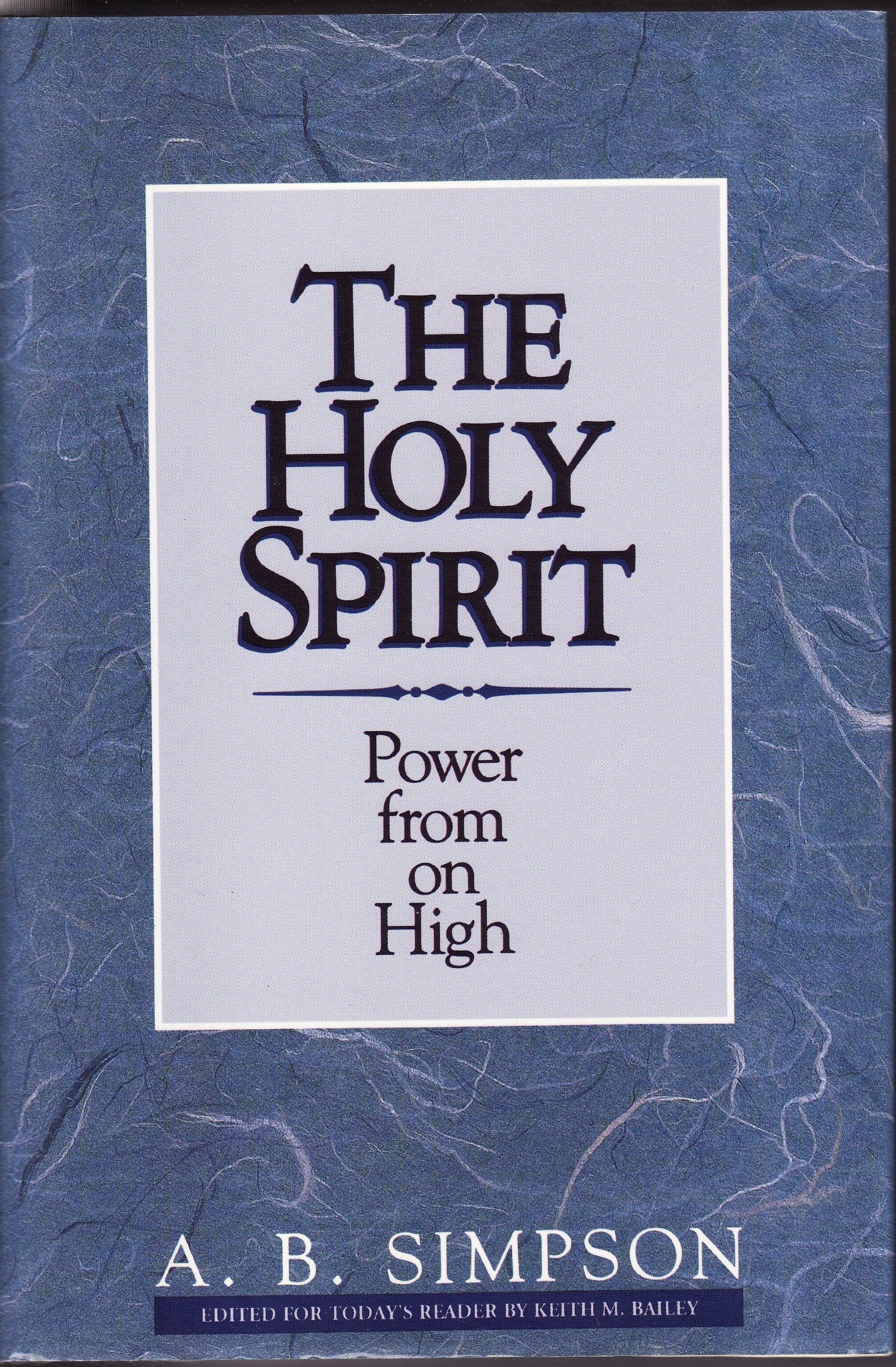 The Holy Spirit: Power From On High,New