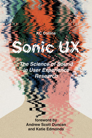 Sonic Ux: The Science Of Sound In User Experience Research