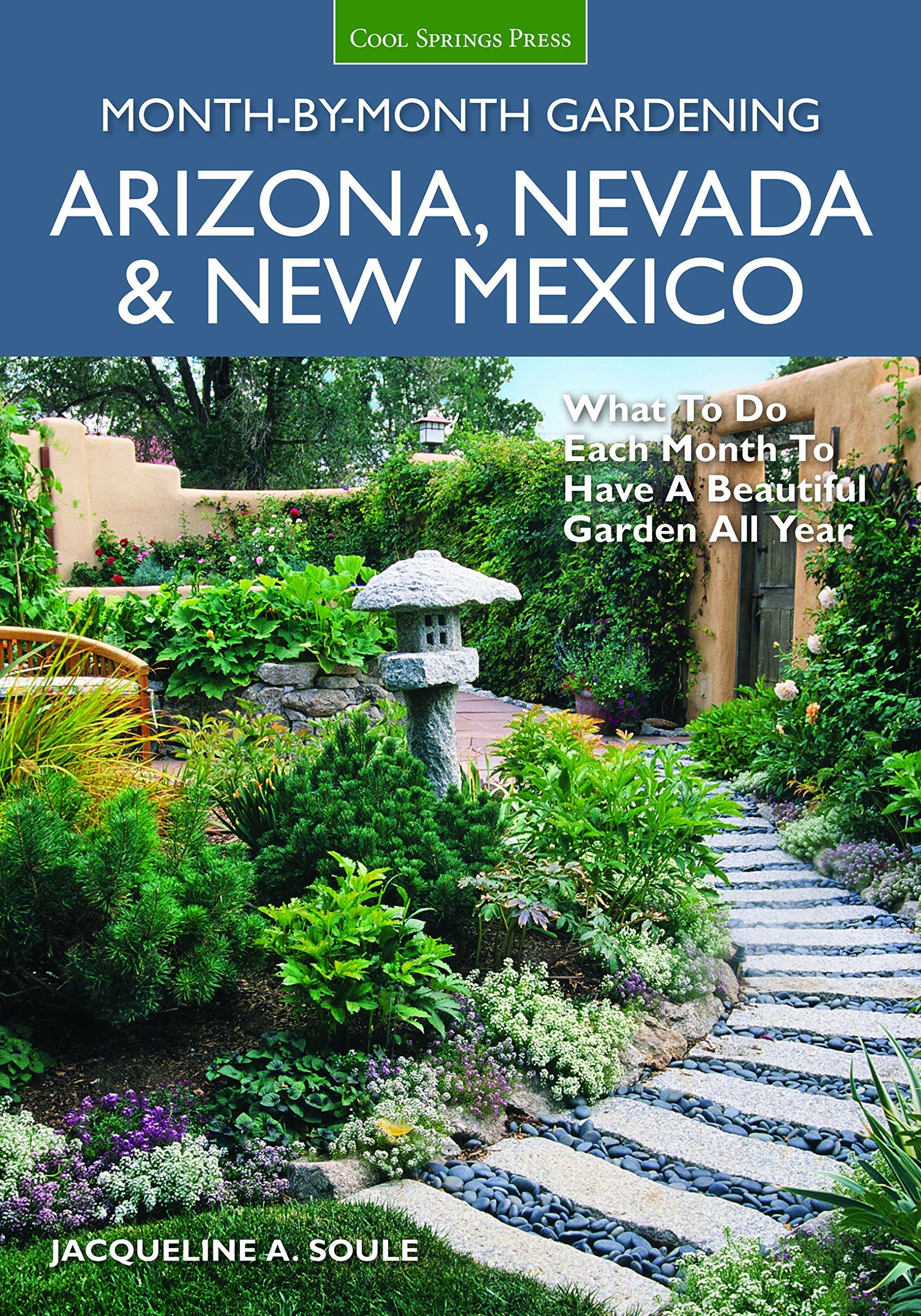 Arizona, Nevada & New Mexico MonthbyMonth Gardening: What to Do Each Month to Have a Beautiful Garden All Year,New