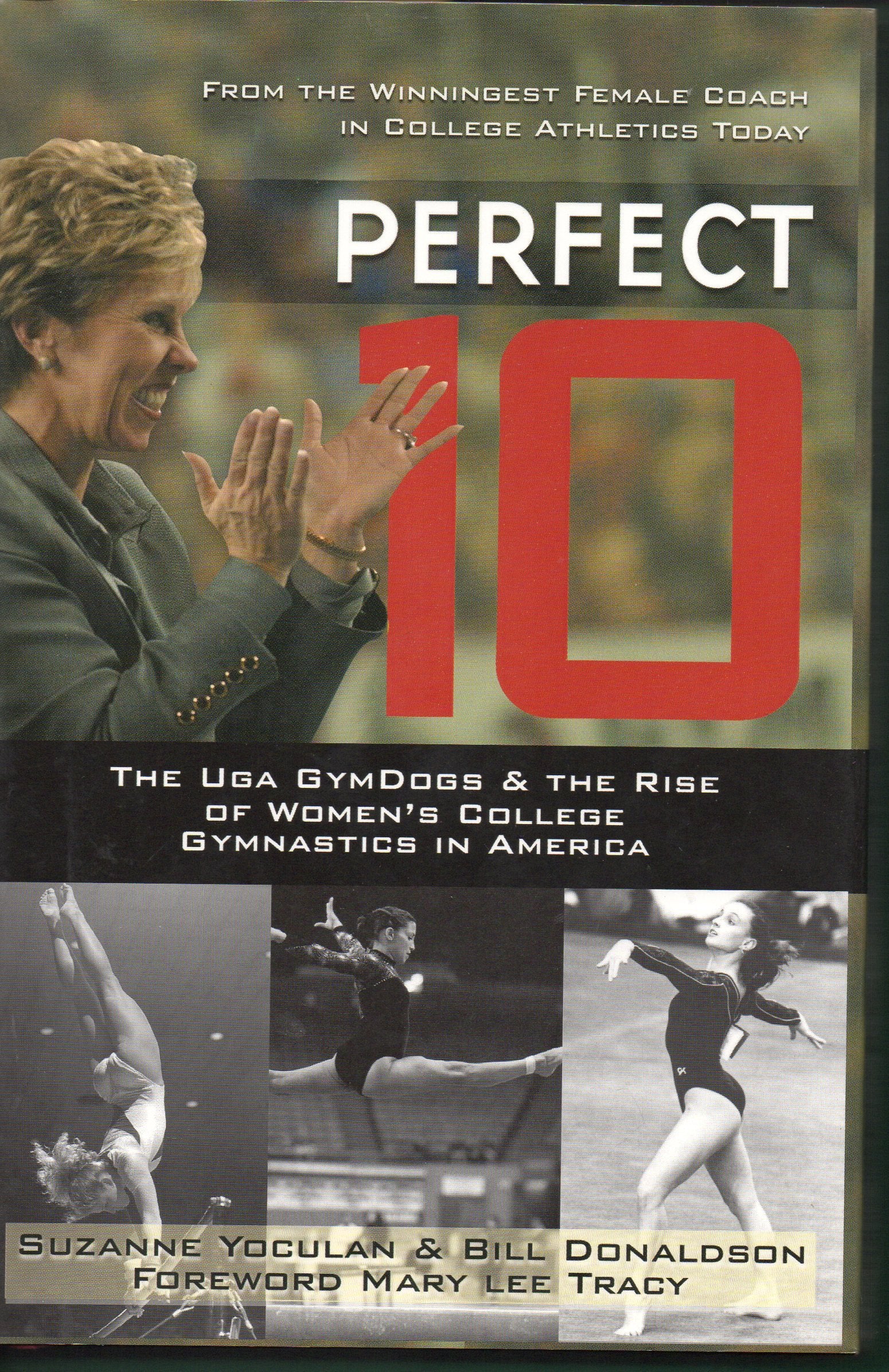 Perfect 10: The UGA GymDogs & the Rise of Women's College Gymnastics in America,Used