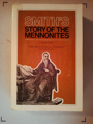 Smith's Story of the Mennonites,Used
