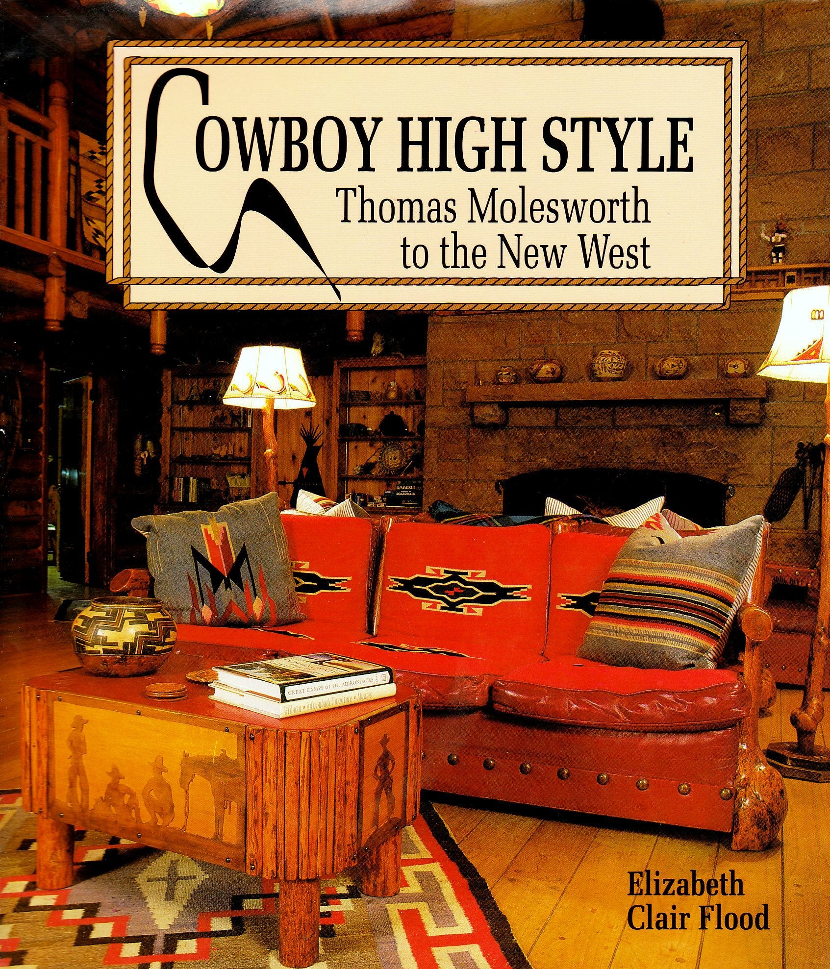 Cowboy High Style: Thomas Molesworth to the New West,Used