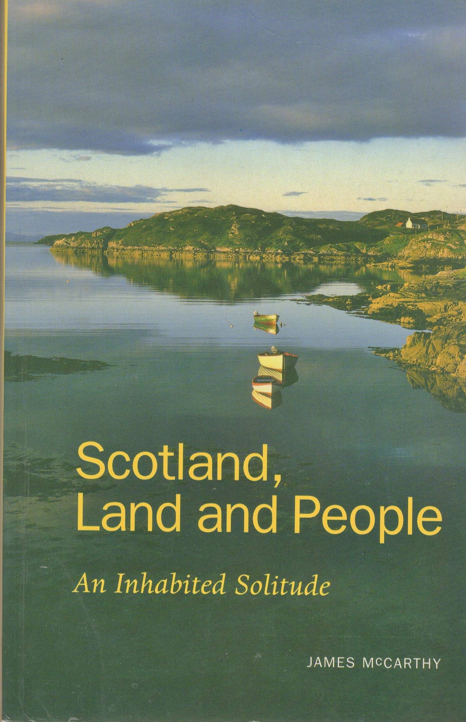 Scotland  Land & People: An Inhabited Solitude,Used