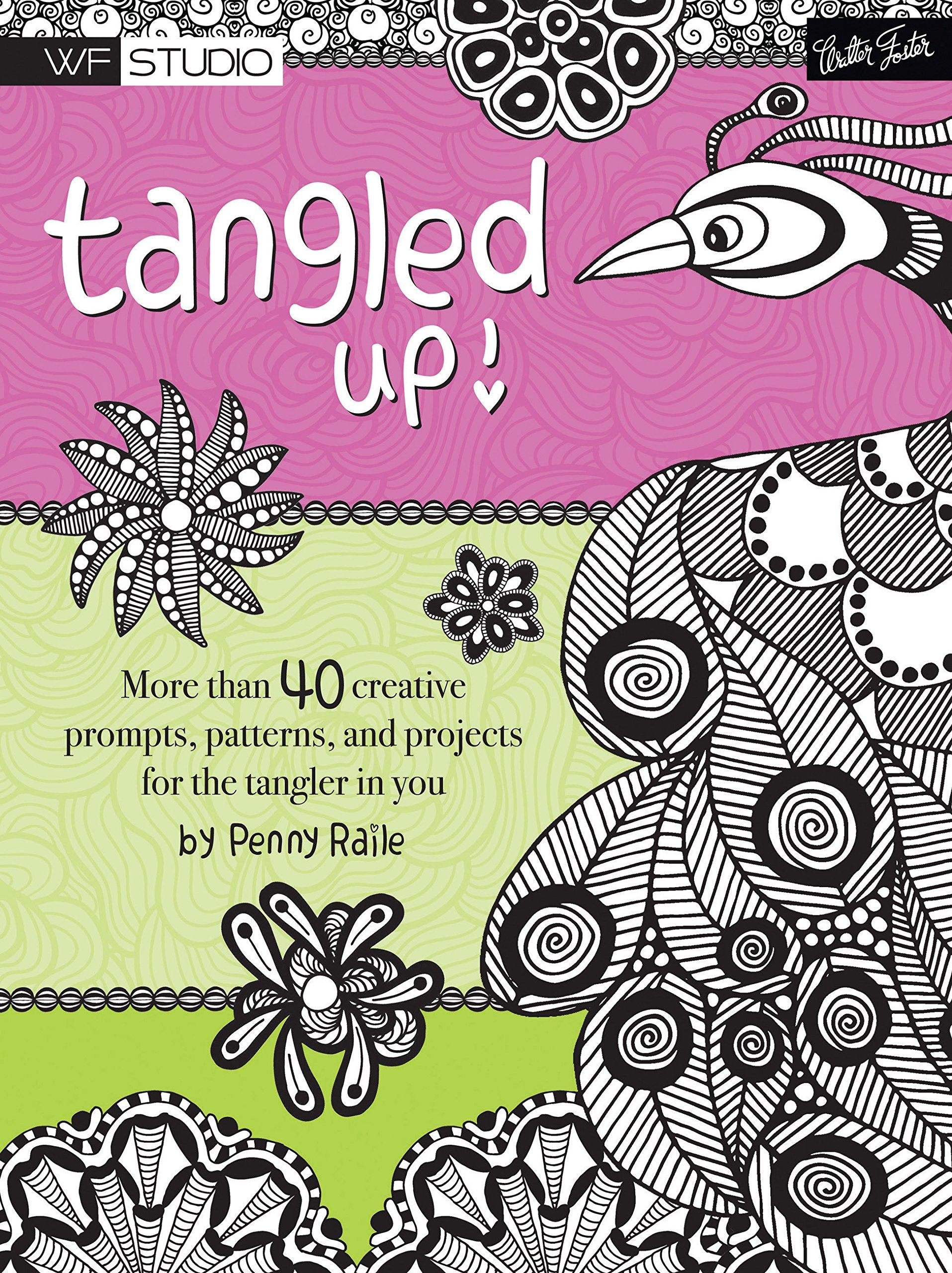 Tangled Up!: More than 40 creative prompts, patterns, and projects for the tangler in you (Walter Foster Studio),Used