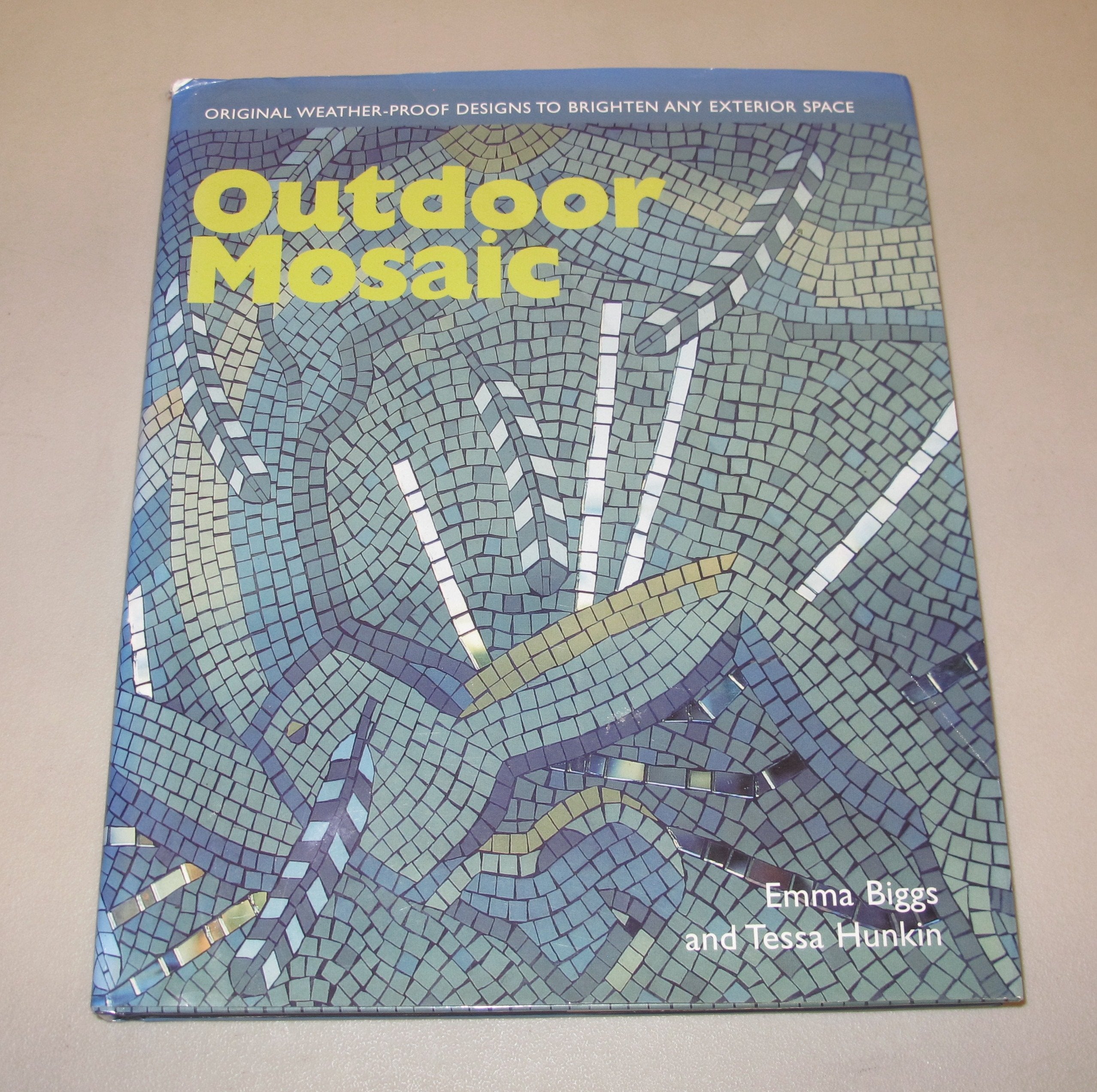 Outdoor Mosaic: Original WeatherProof Designs to Brighten Any Exterior Space,Used