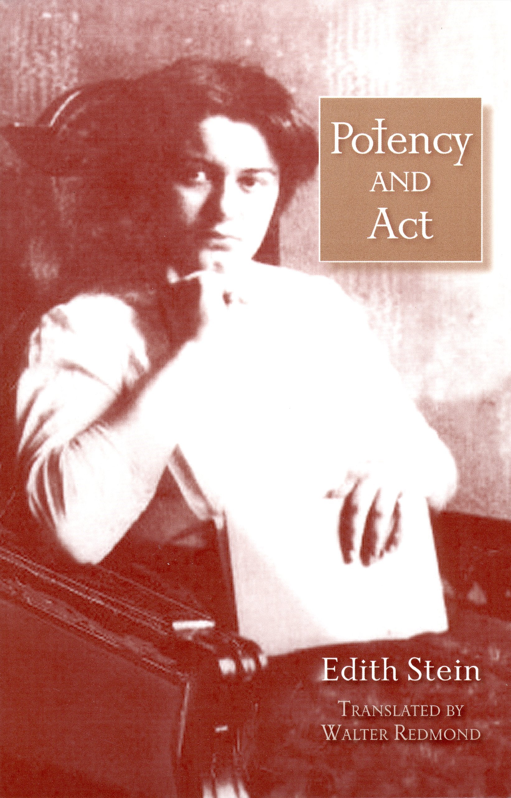Potency And Act: Studies Toward A Philosophy Of Being (The Collected Works Of Edith Stein),New