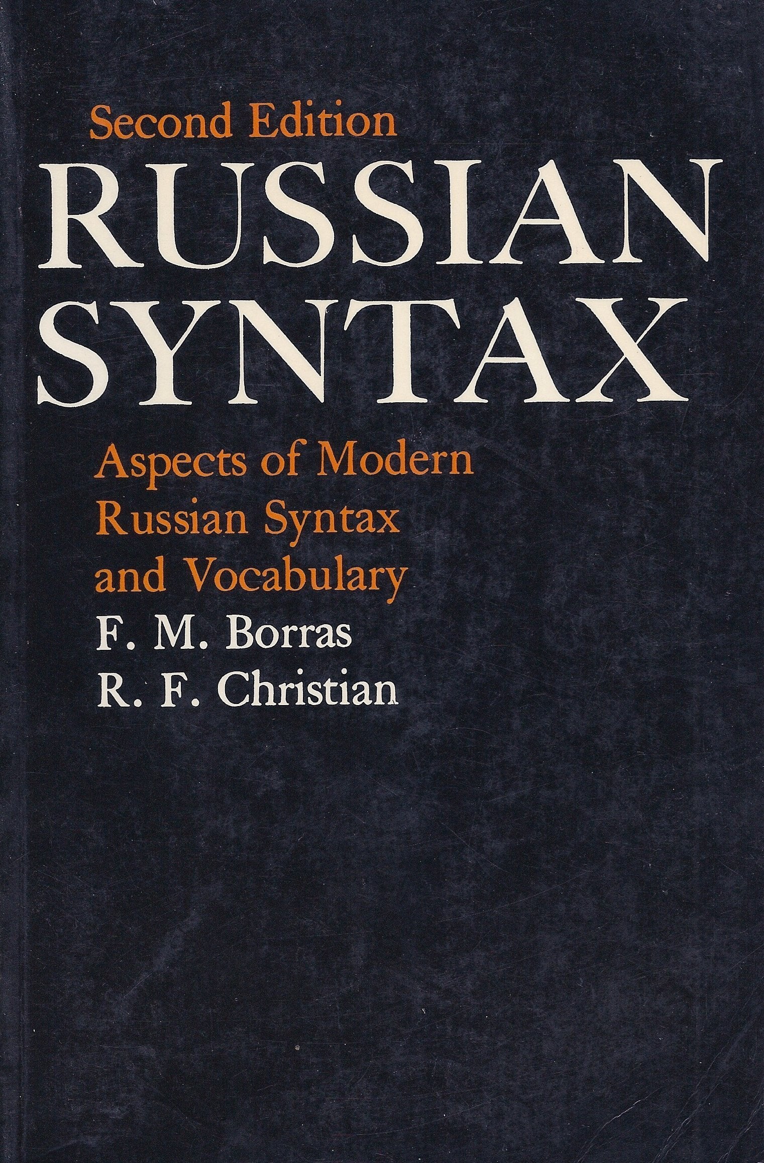 Russian Syntax: Aspects Of Modern Russian Syntax And Vocabulary-used