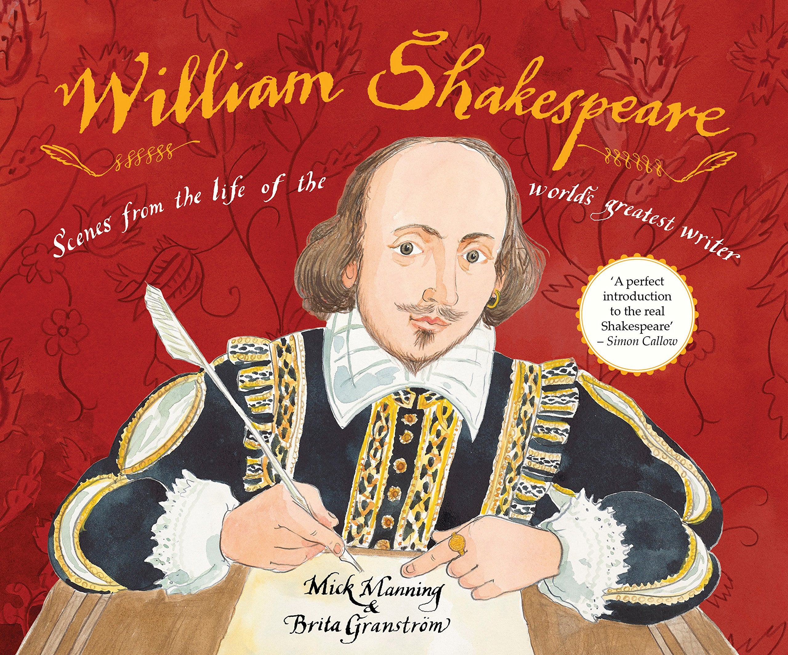 William Shakespeare: Scenes From The Life Of The World'S Greatest Writer