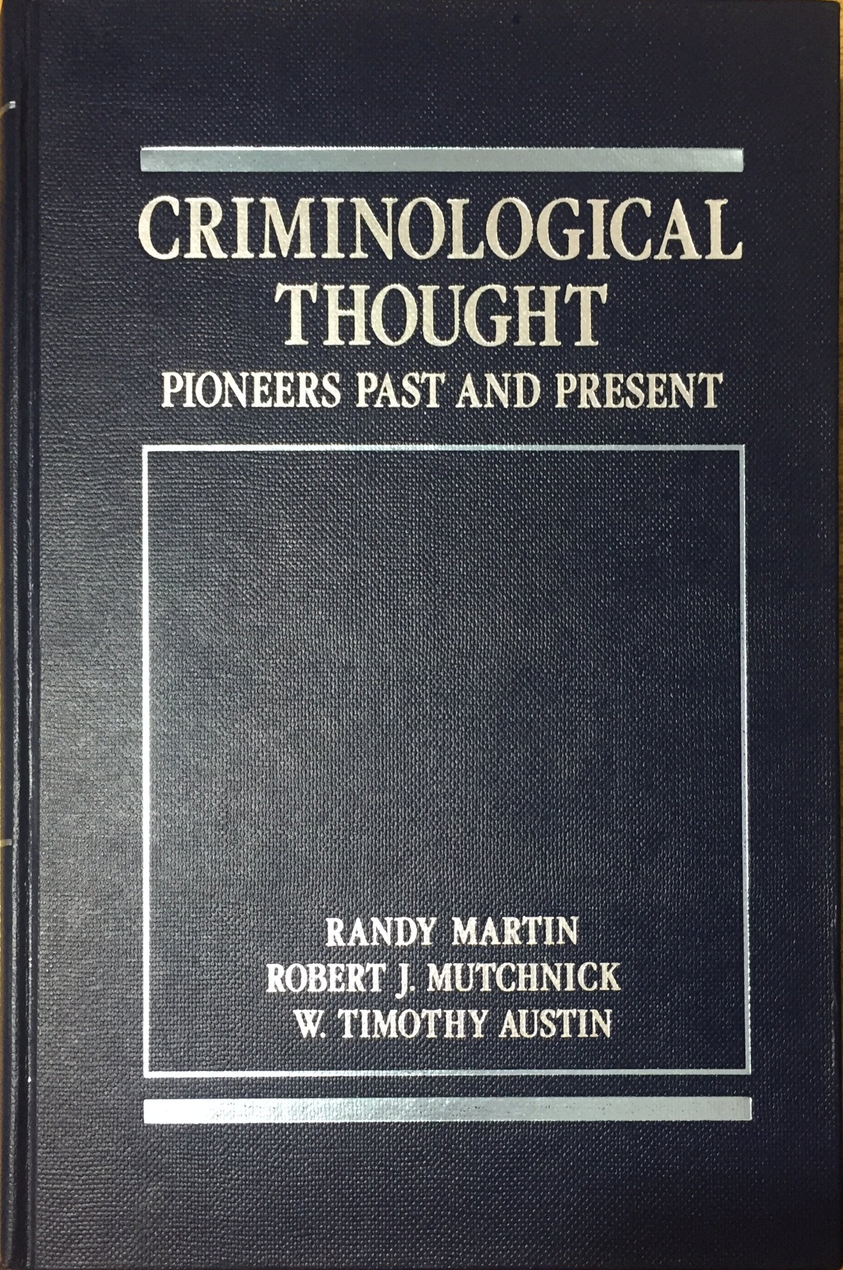 Criminological Thought: Pioneers Past and Present,Used