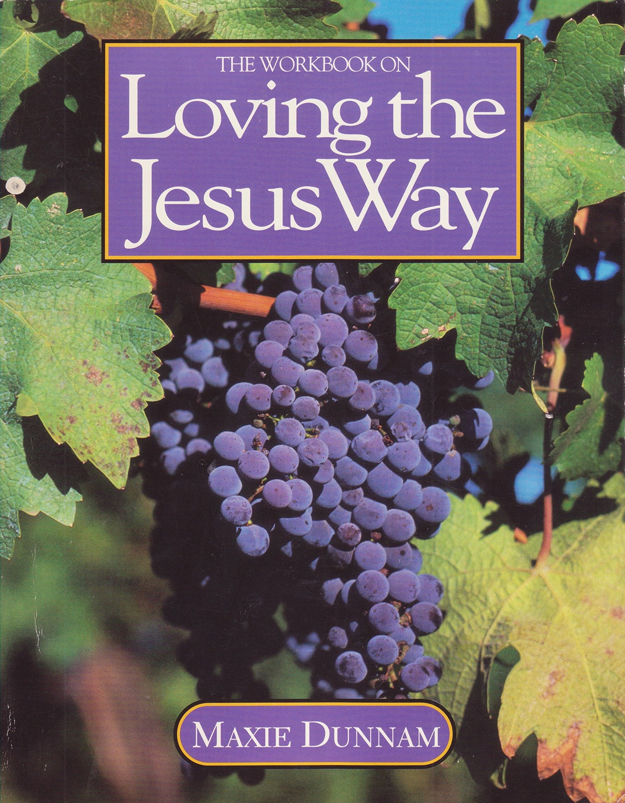 Loving The Jesus Way,New