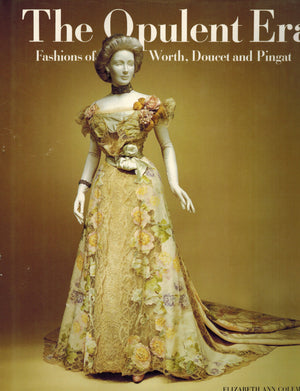 Opulent Era: Fashions Of Worth, Doucet And Pingat,New
