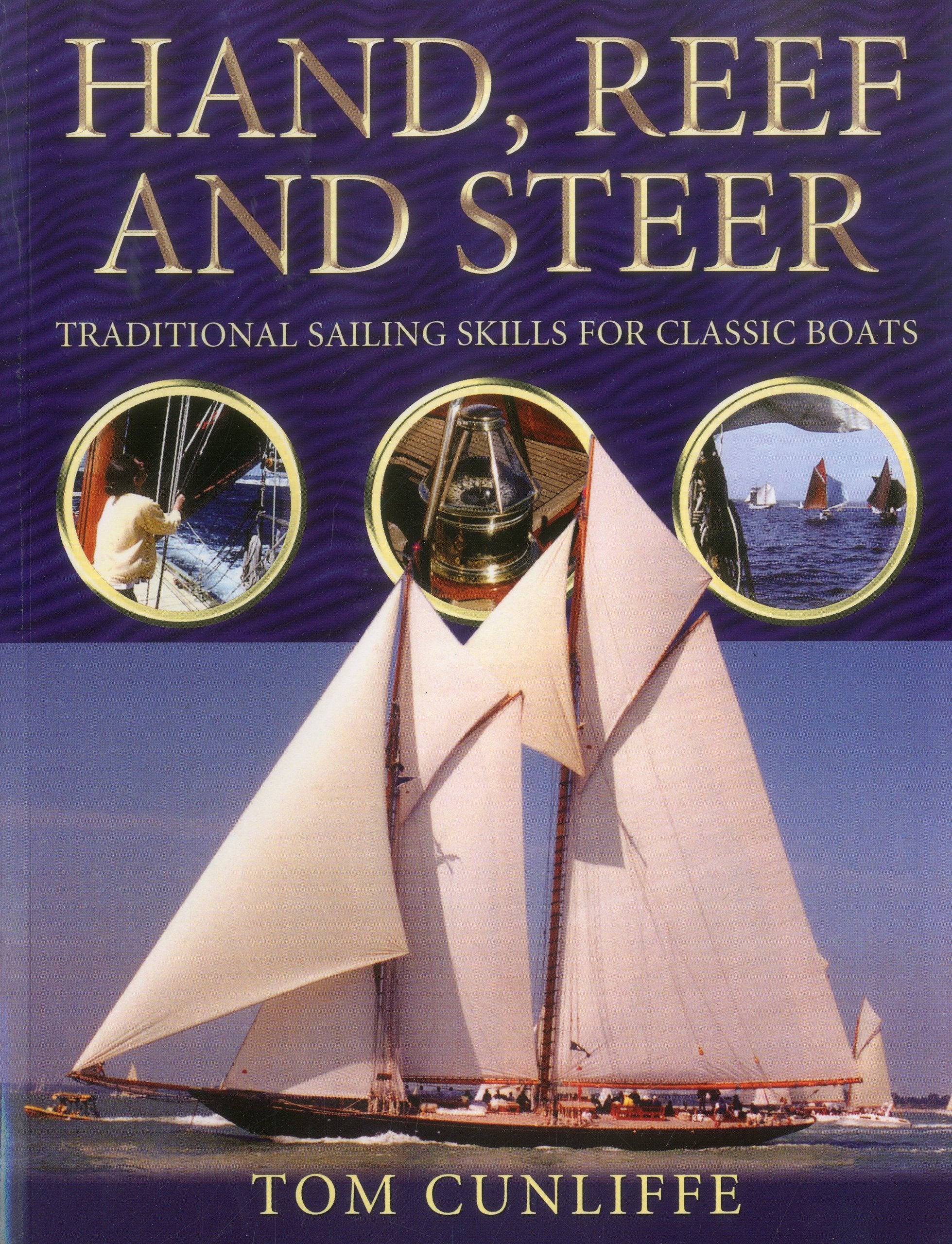 Hand, Reef And Steer: Traditional Sailing Skills for Classic Boats,Used
