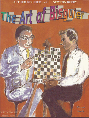 The Art of Bisguier, Vol. 1: The Early Years: 19451960,Used