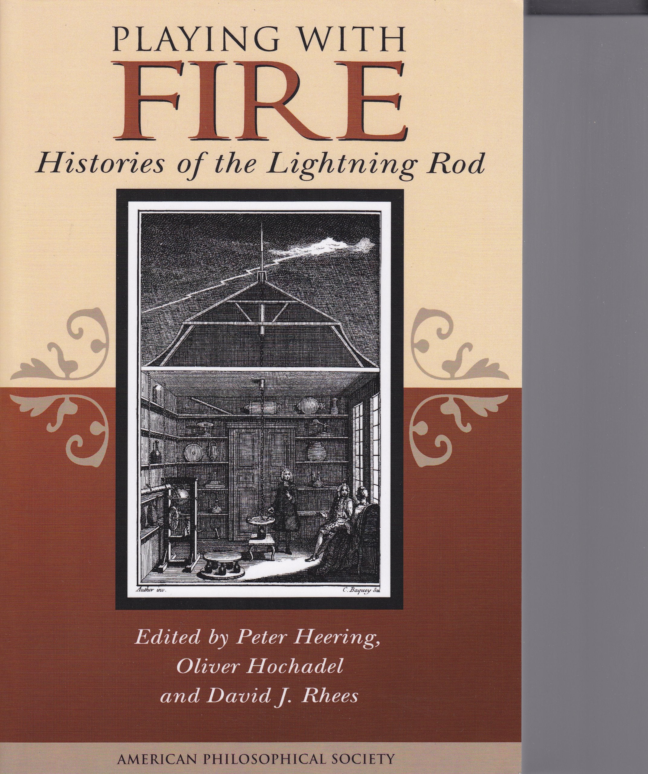 Playing With Fire: Histories of the Lightning Rod (Transactions of the American Philosophical Society),Used