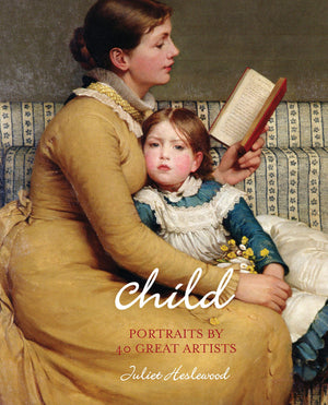 Child: Portraits By 40 Great Artists