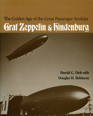 The Golden Age of the Great Passenger Airships: Graf Zeppelin and Hindenburg,Used