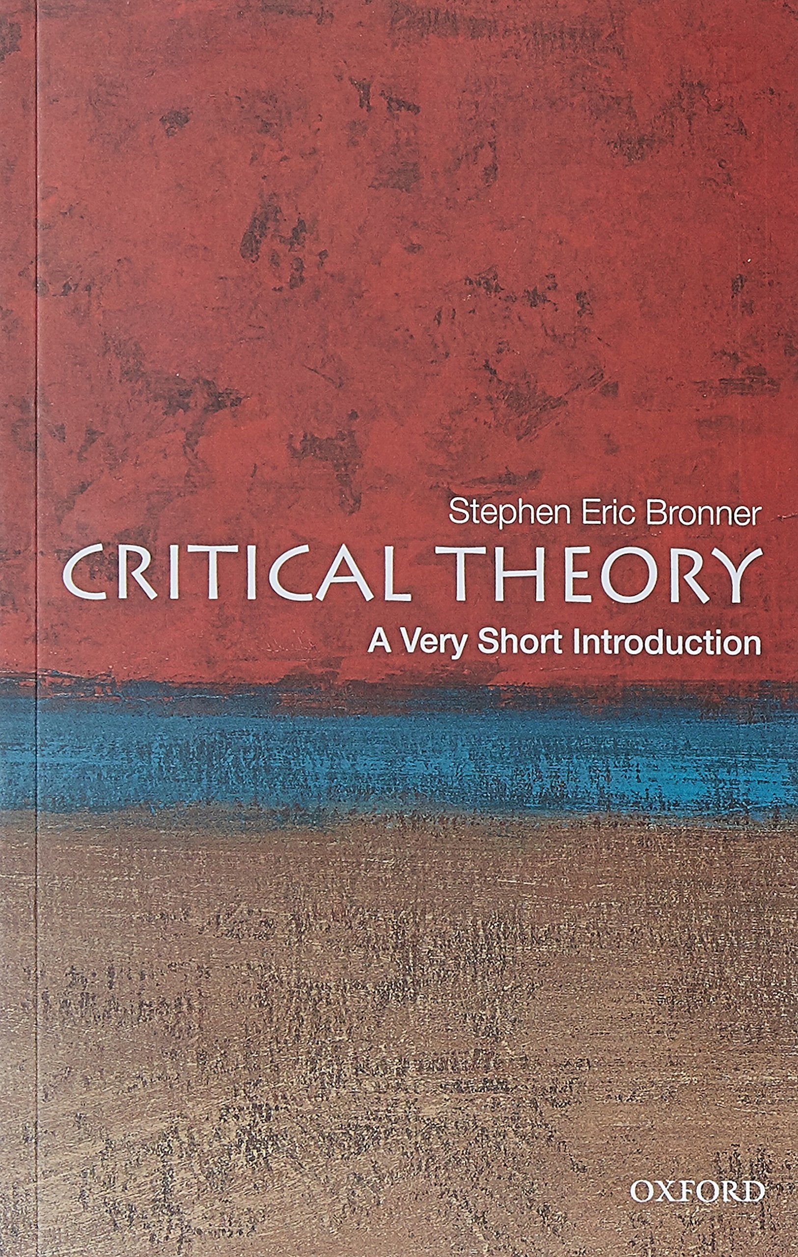 Critical Theory: A Very Short Introduction,New