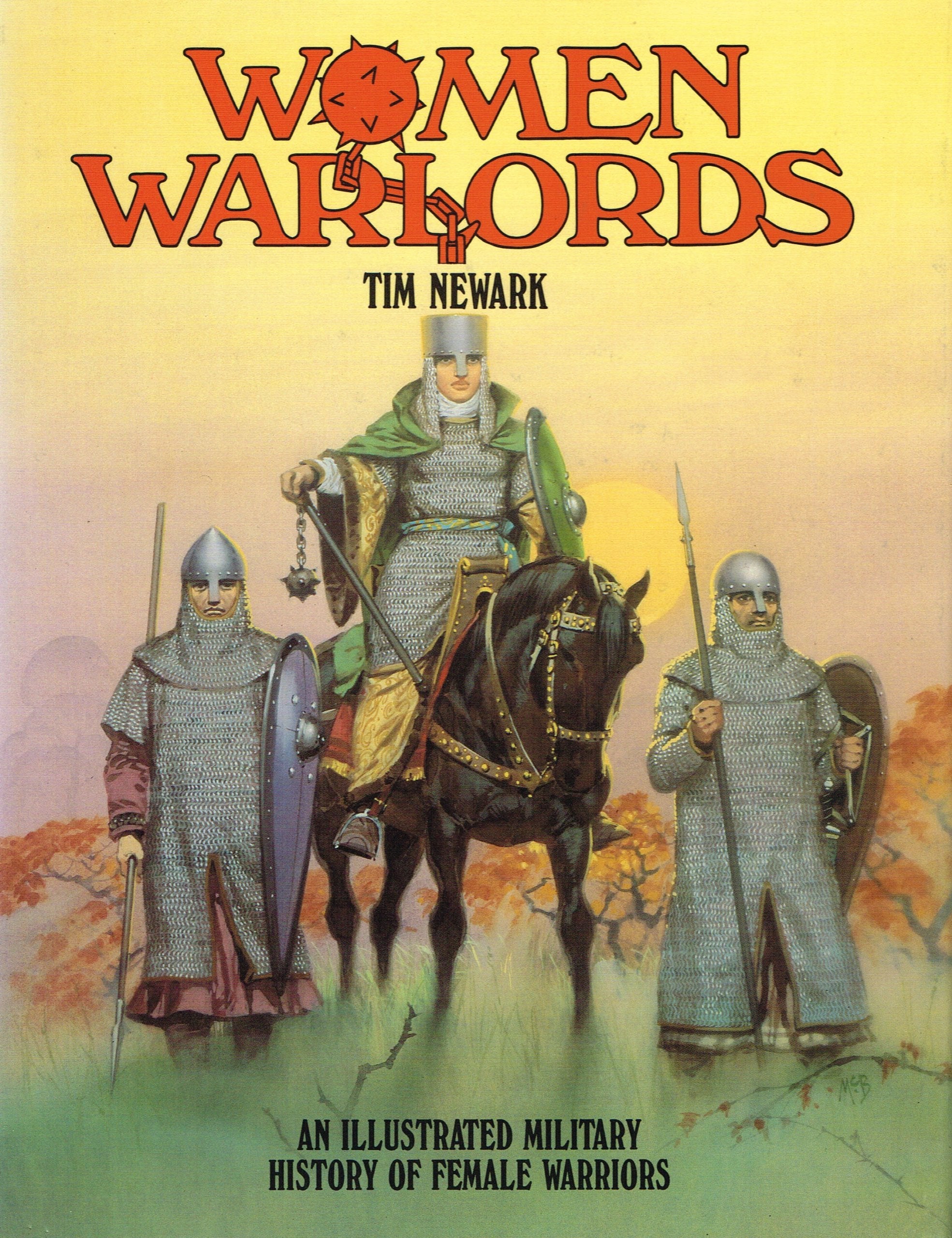 Women Warlords: An Illustrated Military History of Female Warriors,Used