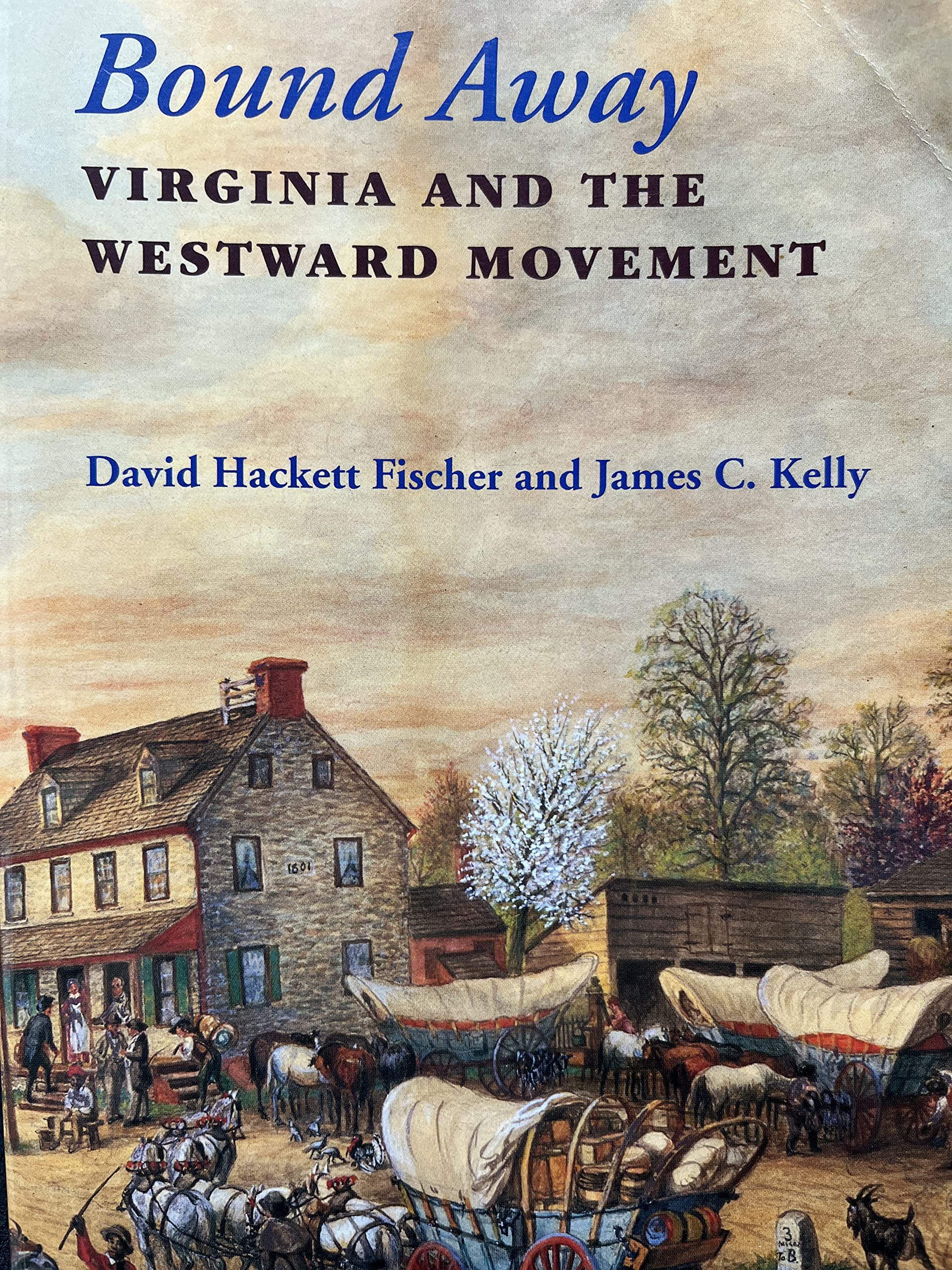 Bound Away: Virginia and the Westward Movement,Used