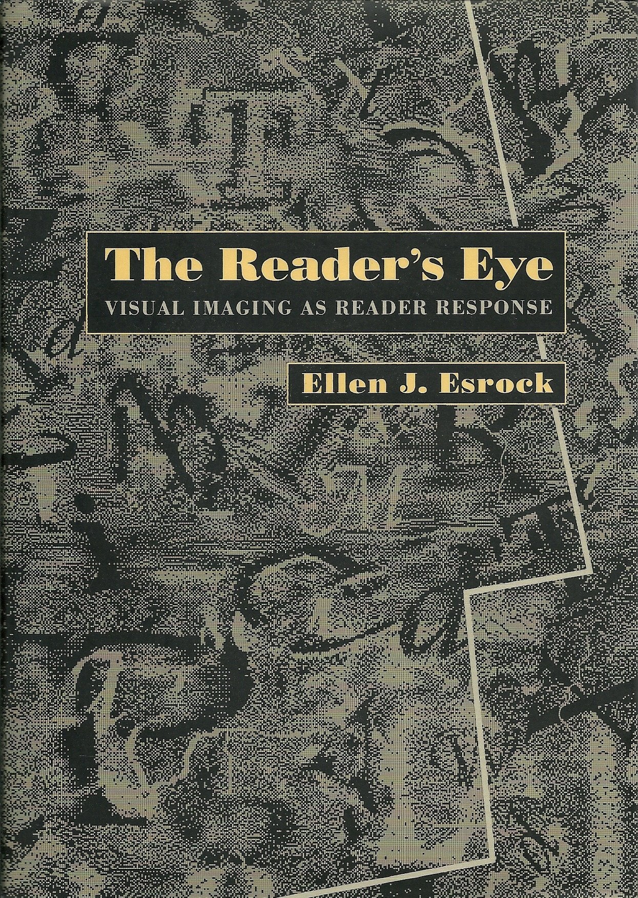 The Reader'S Eye: Visual Imaging As Reader Response