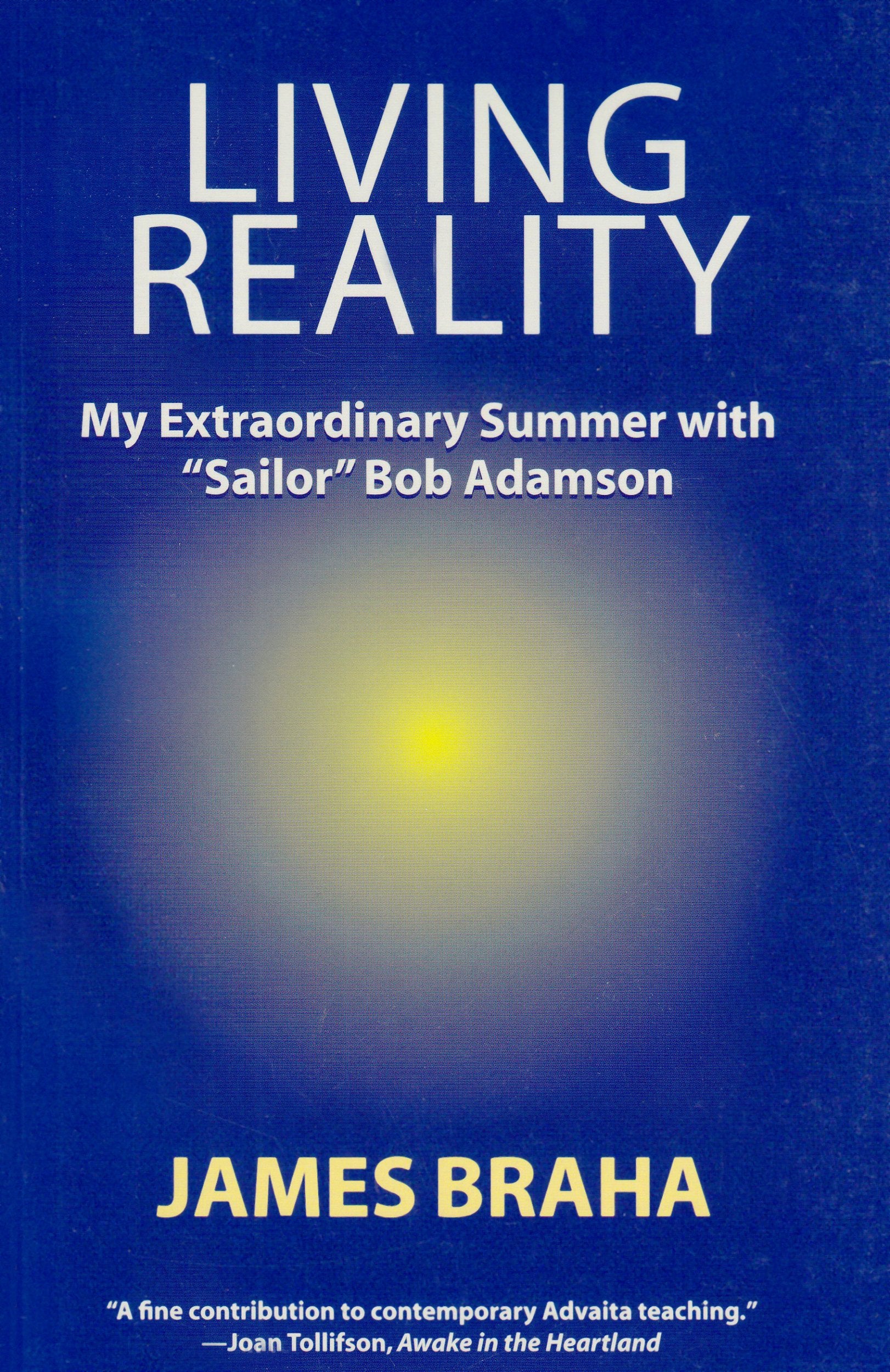 Living Reality: My Extraordinary Summer With 