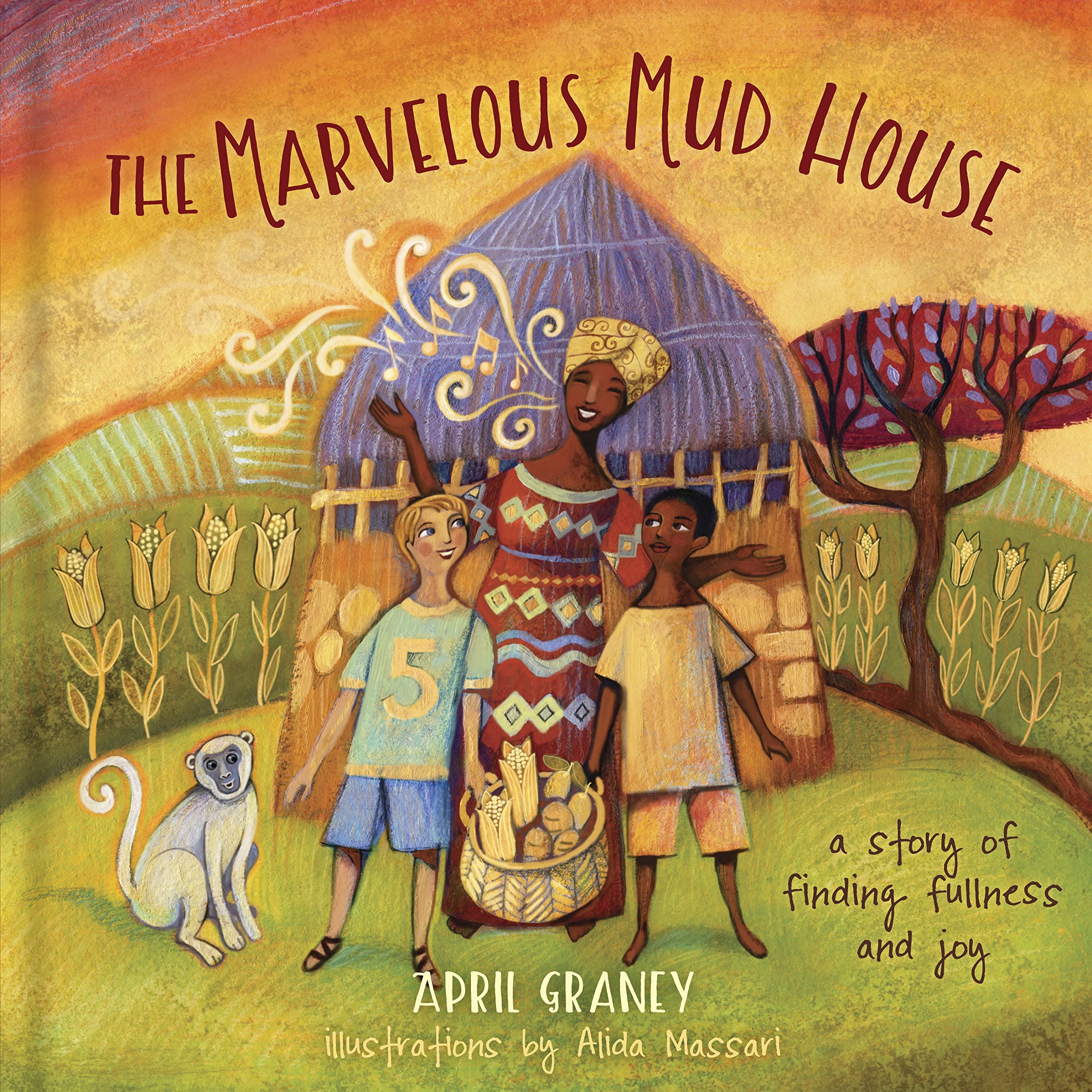 The Marvelous Mud House: A Story of Finding Fullness and Joy,Used
