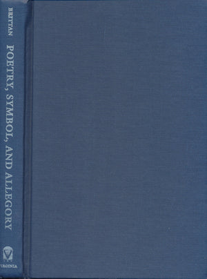 Poetry, Symbol, And Allegory: Interpreting Metaphorical Language From Plato To The Present,Used
