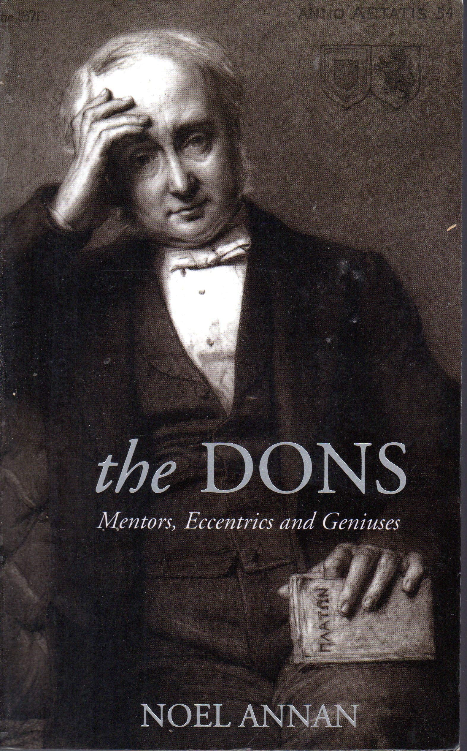 The Dons: Mentors, Eccentrics and Geniuses,New
