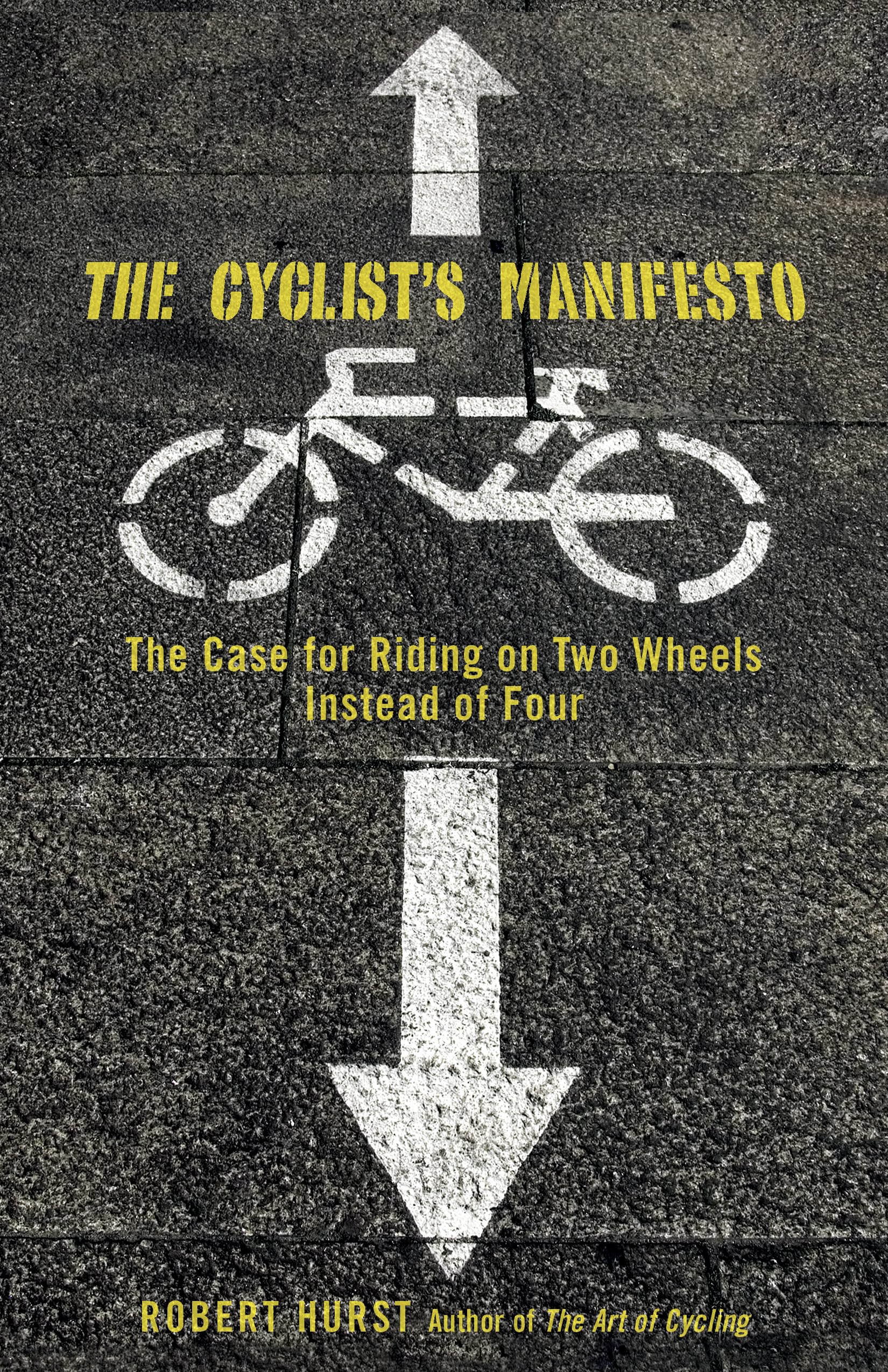Cyclist's Manifesto: The Case For Riding On Two Wheels Instead Of Four (Falcon Guide),Used