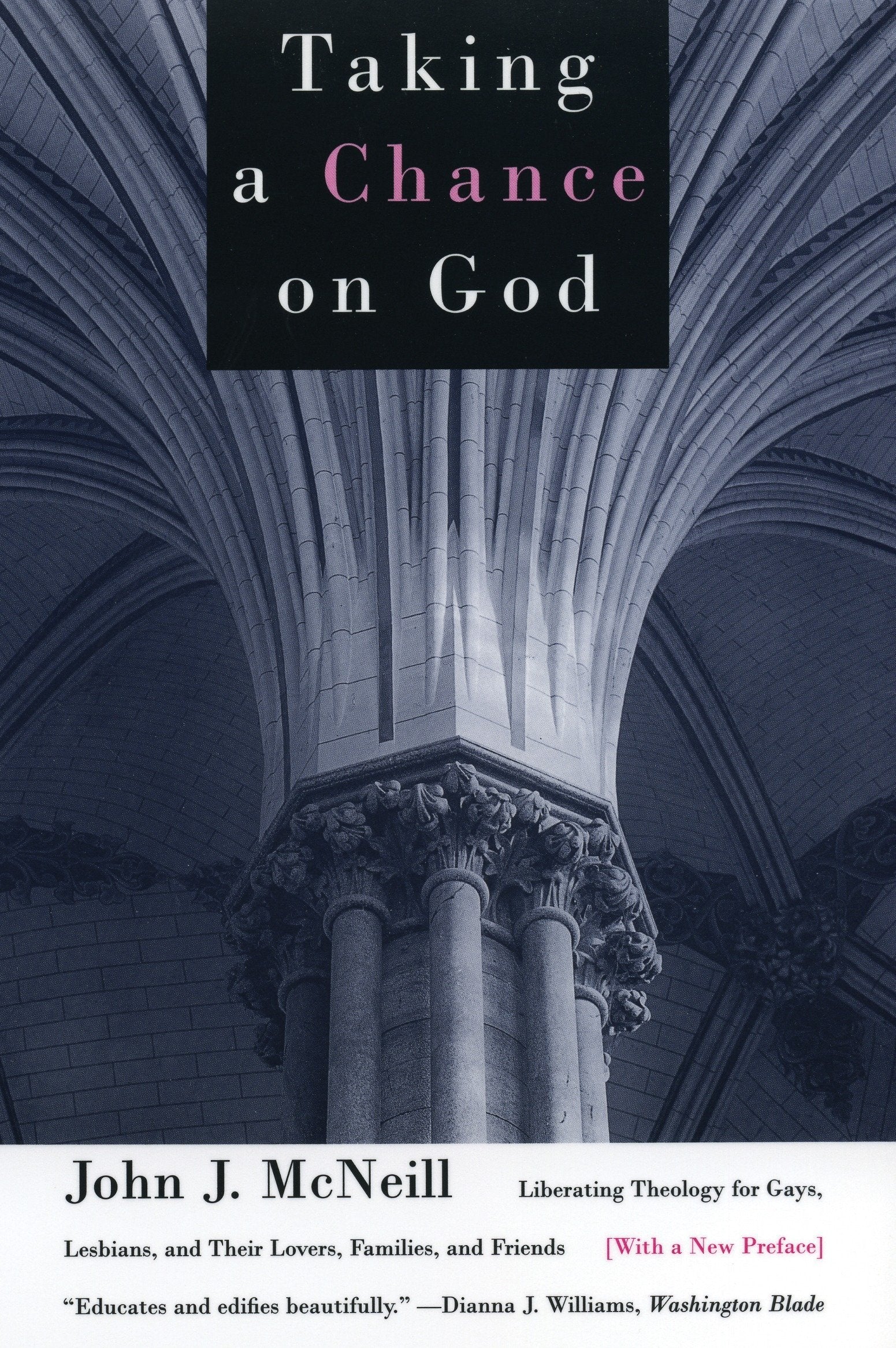 Taking A Chance On God: Liberating Theology For Gays, Lesbians, And Their Lovers, Families, And Friends,Used