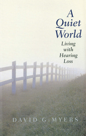 A Quiet World: Living with Hearing Loss,New