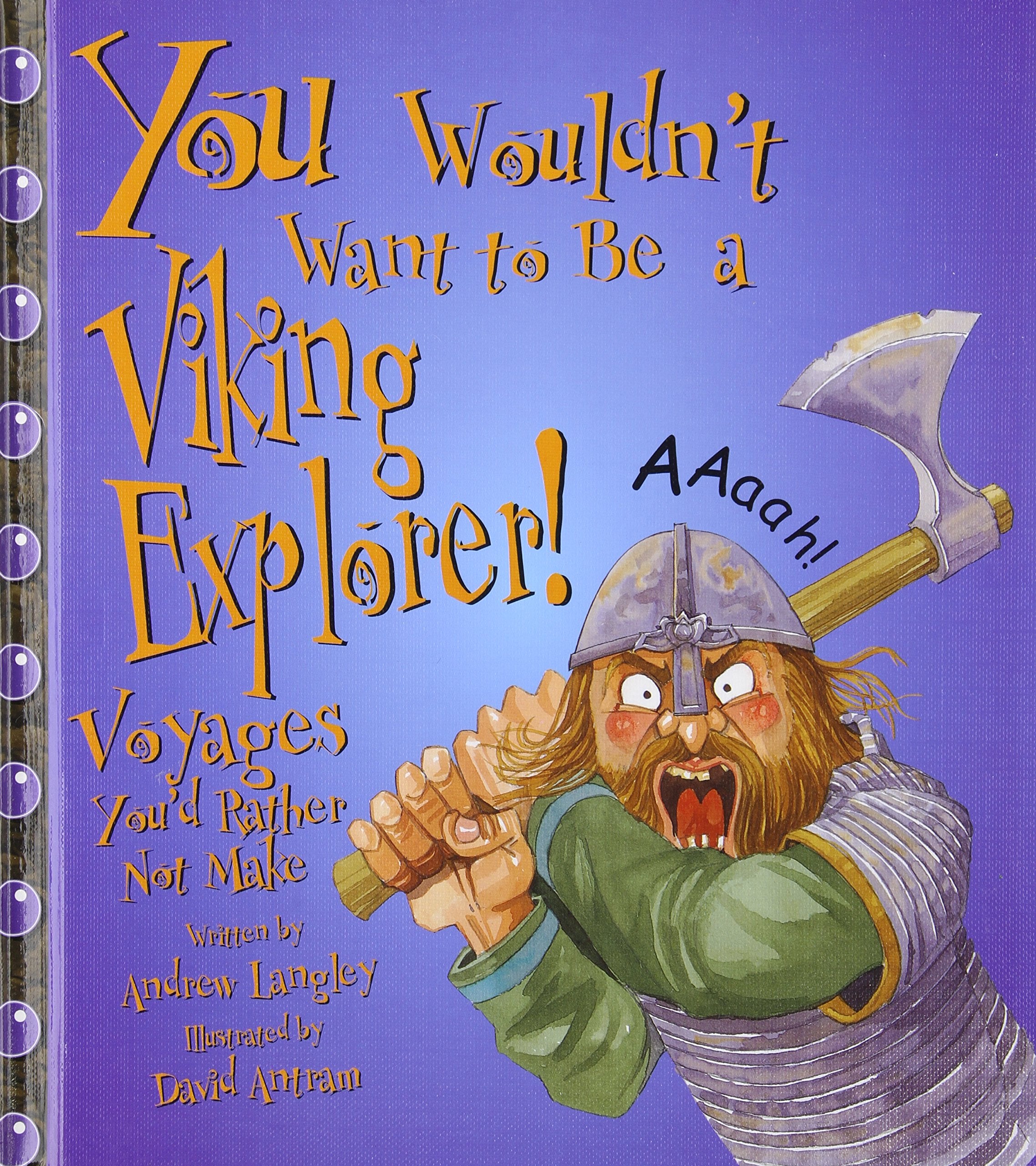 You Wouldn't Want to Be a Viking Explorer!: Voyages You'd Rather Not Make,Used