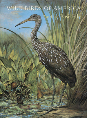 Wild Birds of America: The Art of Basil Ede,Used