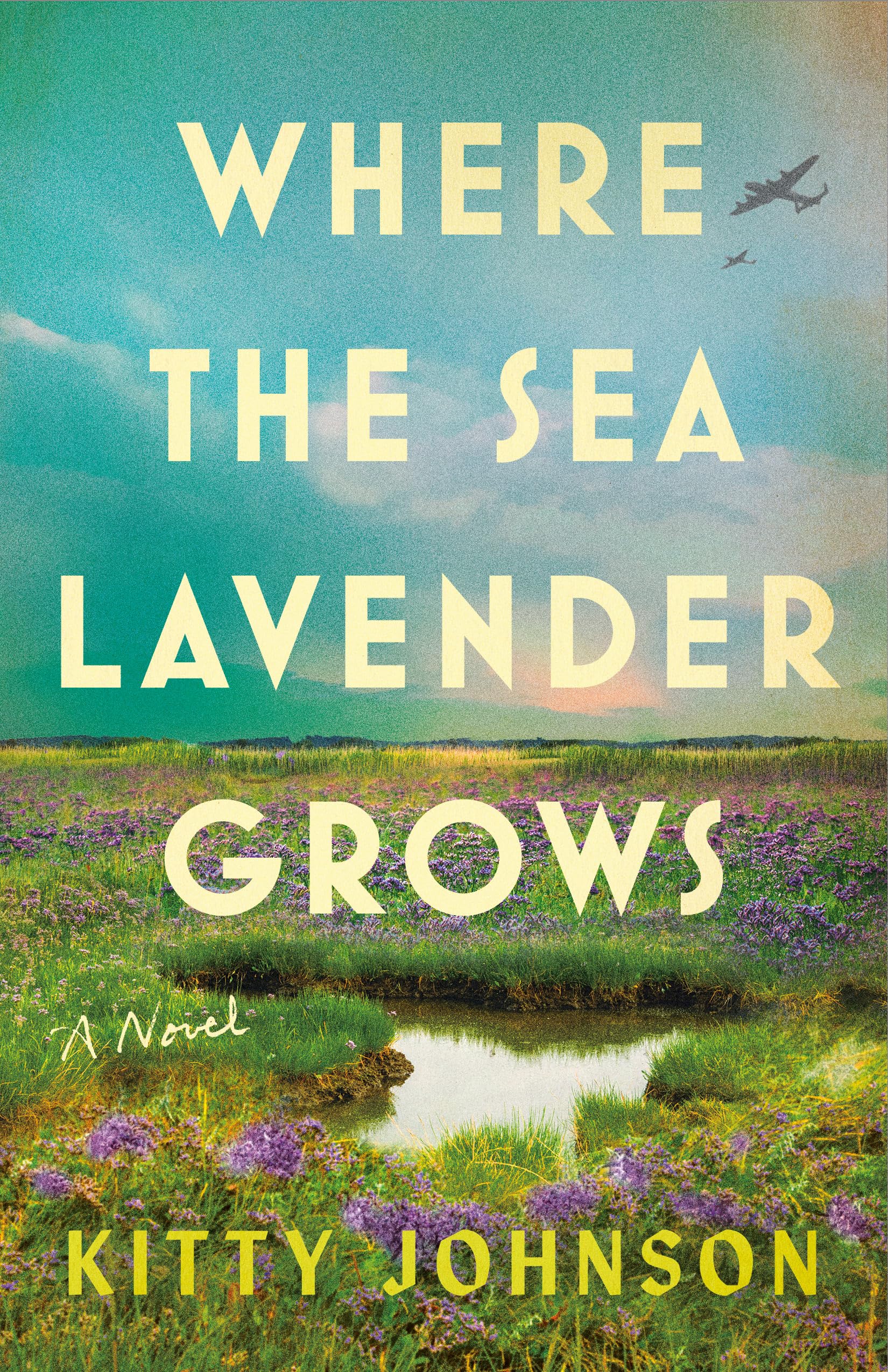 Where The Sea Lavender Grows: A Novel