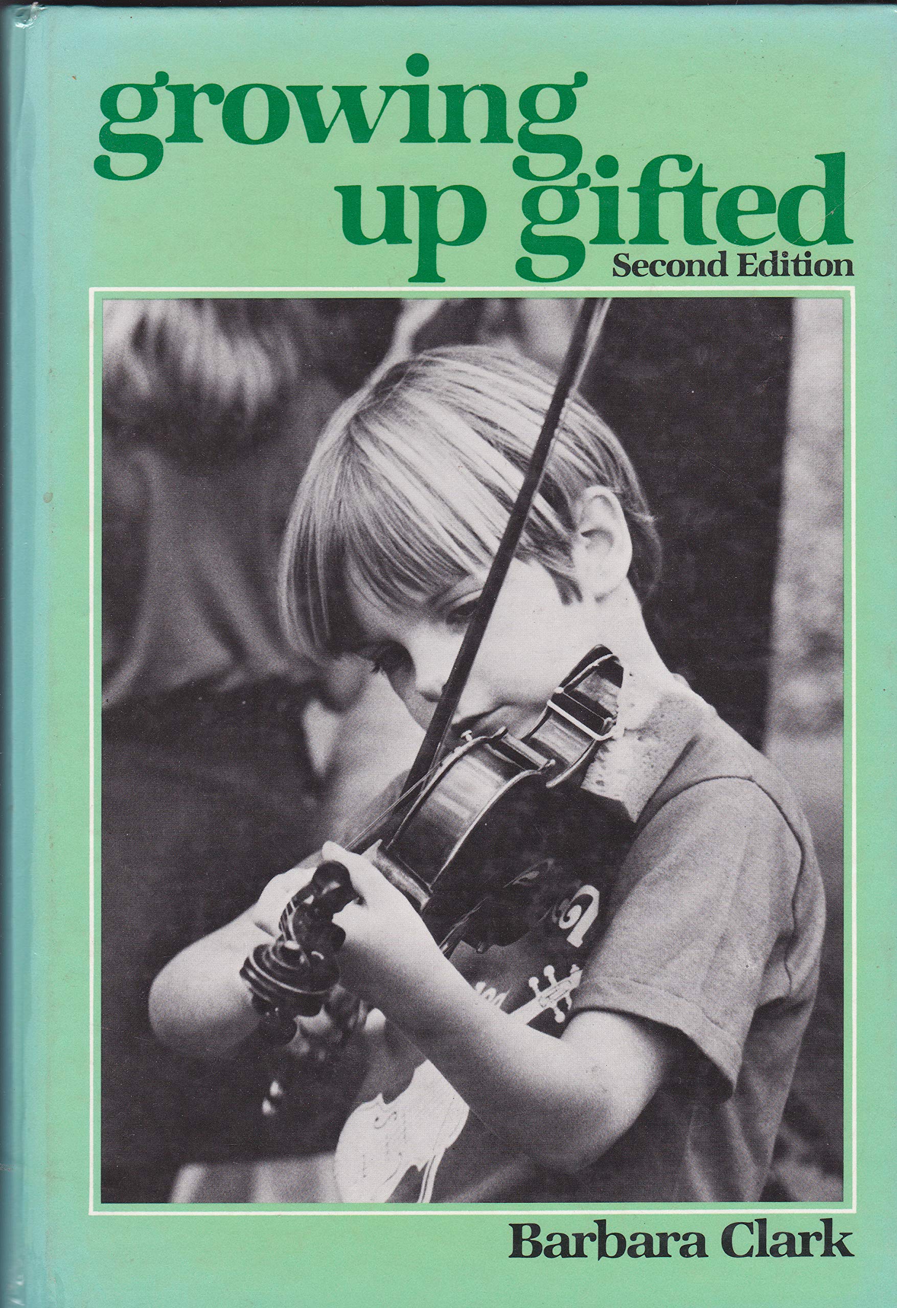 Growing Up Gifted: Developing the Potential of Children at School and at Home,New