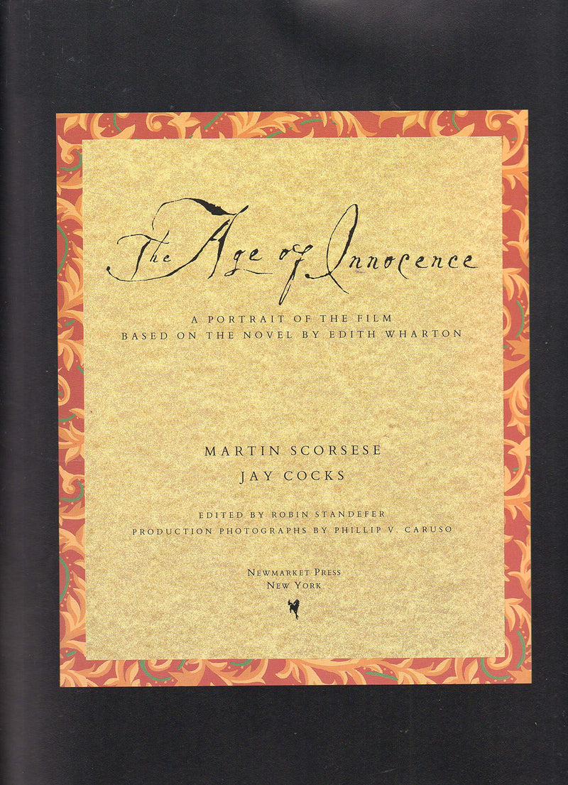 The Age of Innocence: A Portrait of the Film Based on the Novel by Edith Wharton (Pictorial Moviebook),Used