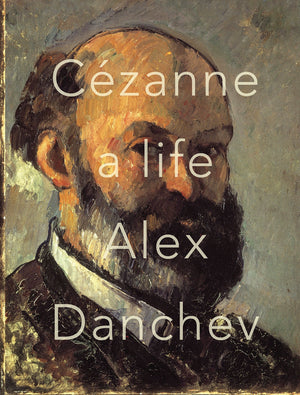 Cezanne: A Life,New