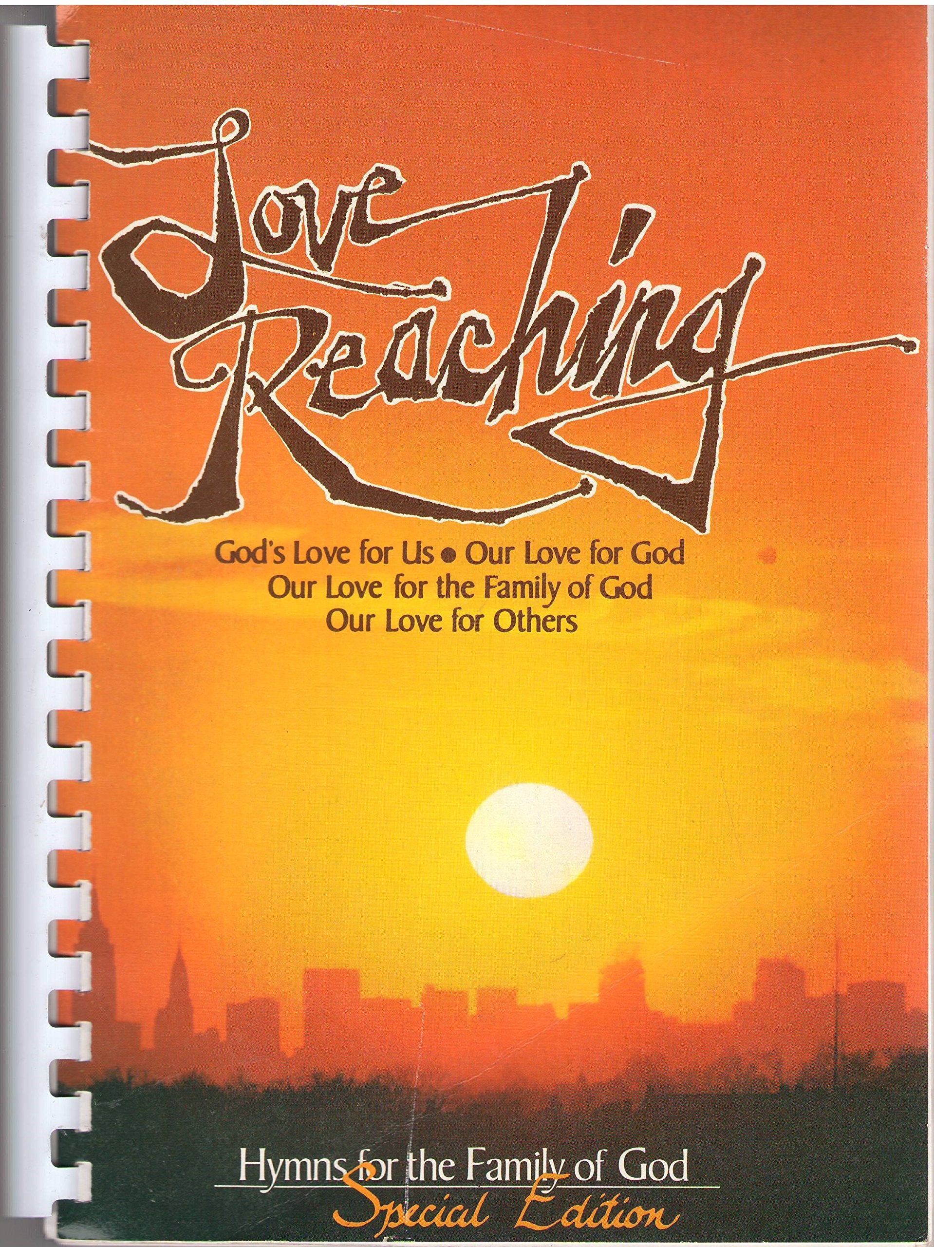 Love Reaching: Hymns For The Family Of God (Special Edition),Used