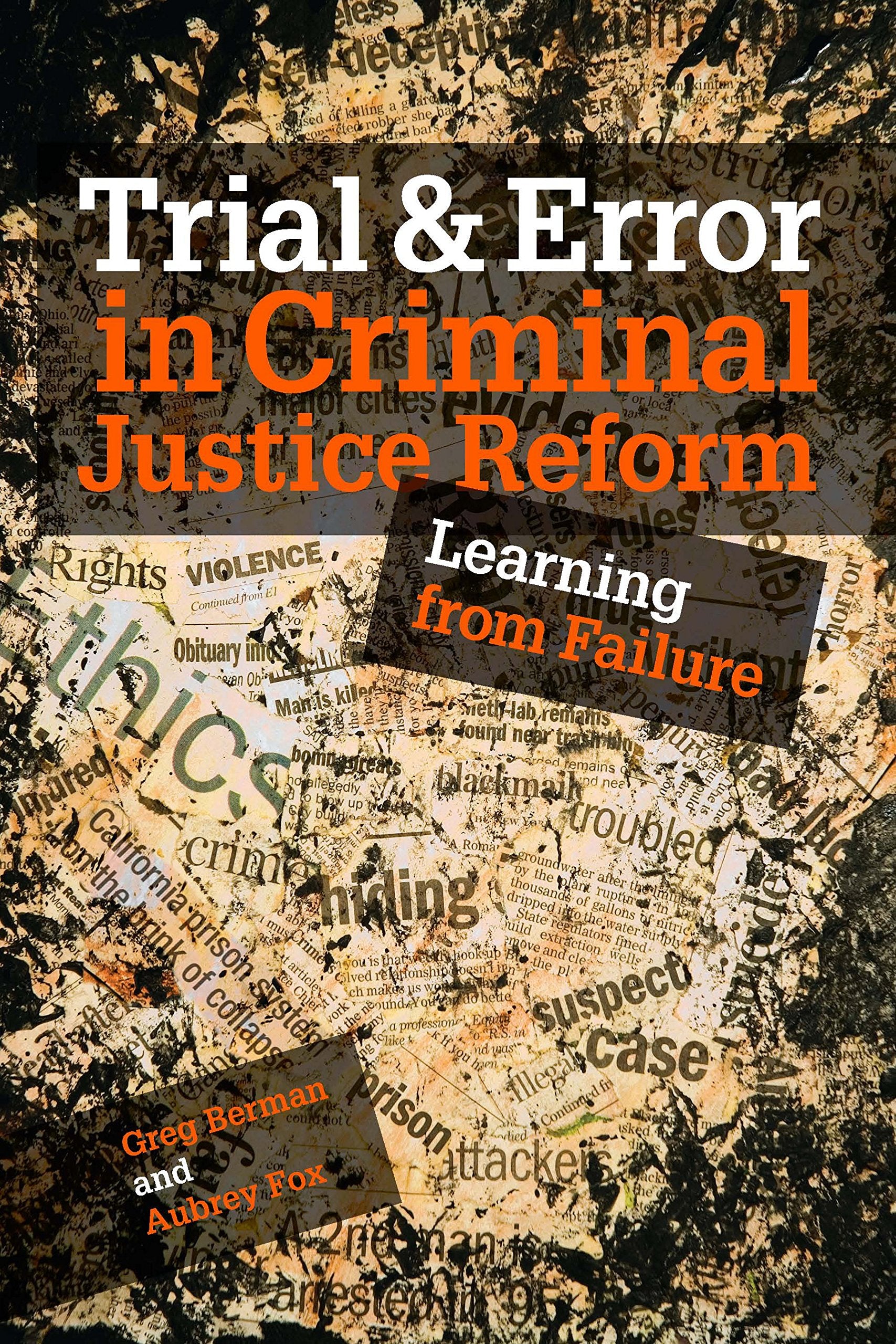 Trial & Error in Criminal Justice Reform: Learning from Failure (Urban Institute Press),Used