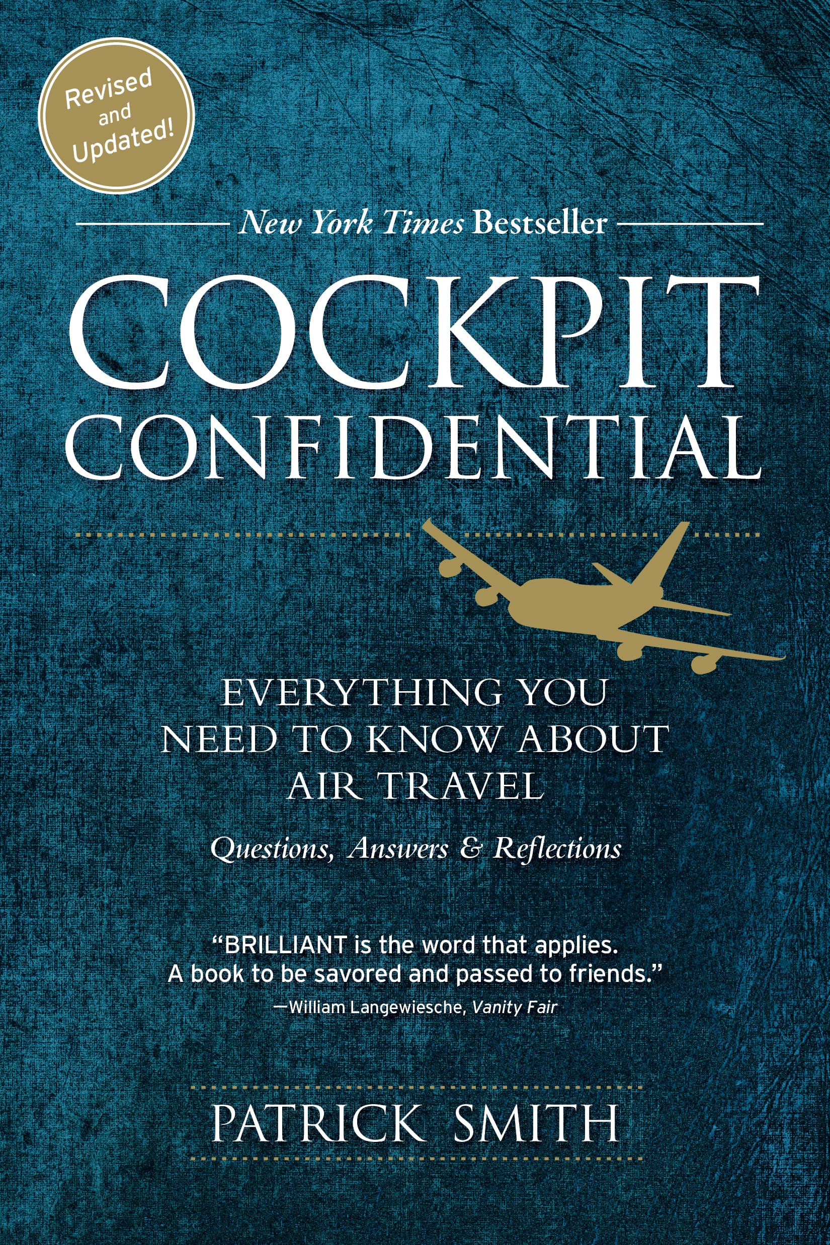 Cockpit Confidential: Everything You Need To Know About Air Travel: Questions, Answers, And Reflections