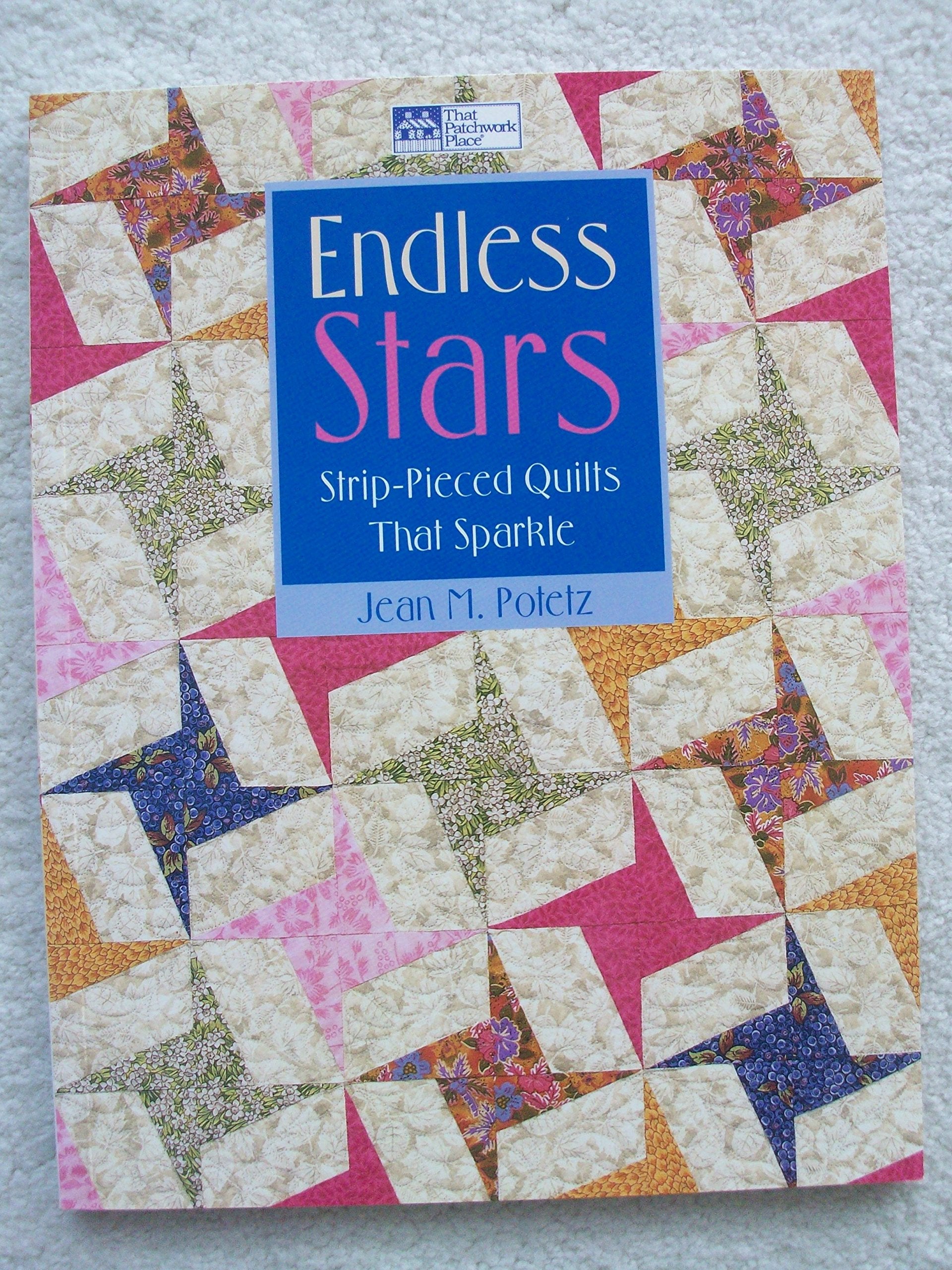 Endless Stars: Strip Pieced Quilts That Sparkle,Used
