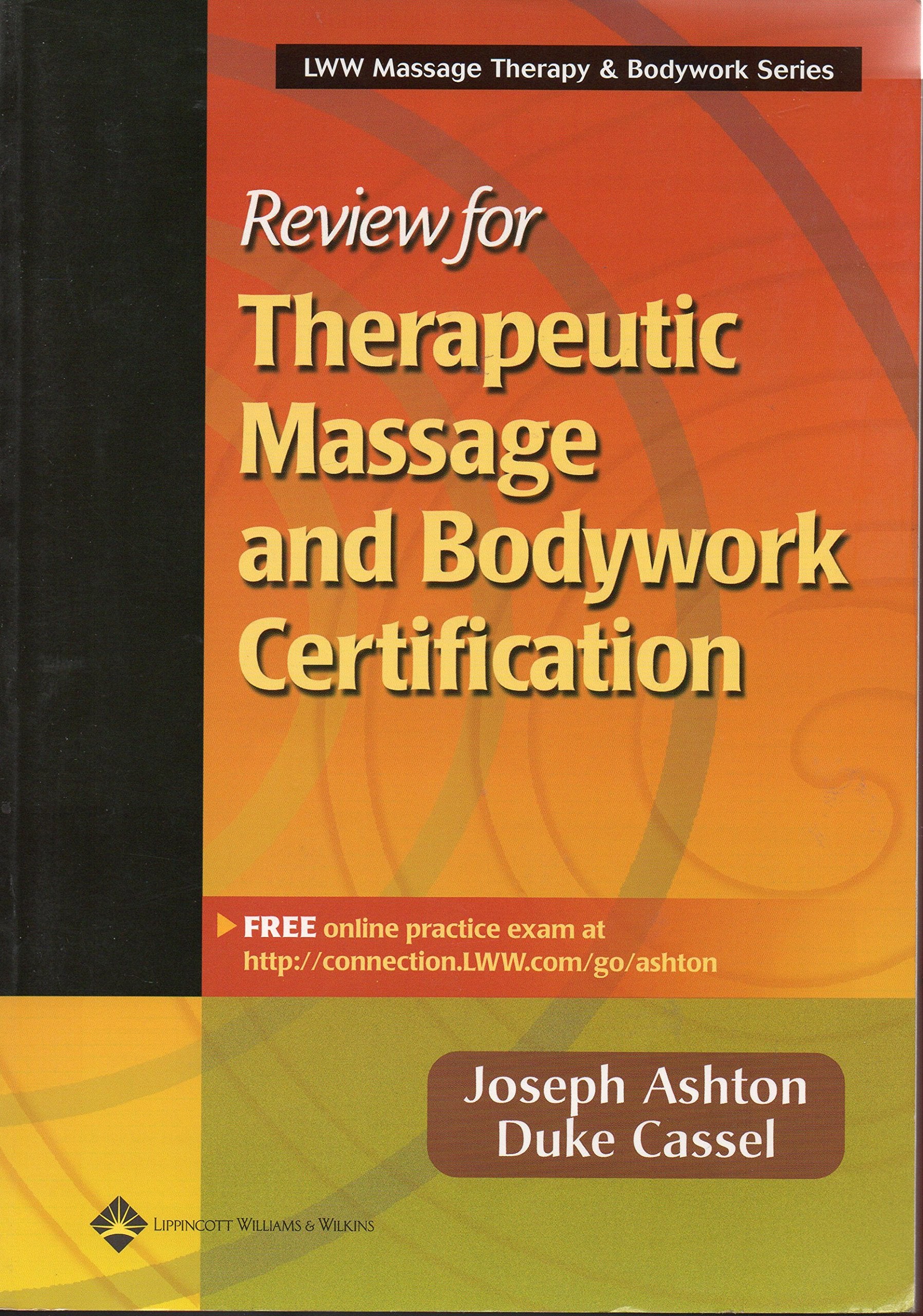 Review for Therapeutic Massage and Bodywork Certification (LWW Massage Therapy & Bodywork Series),New