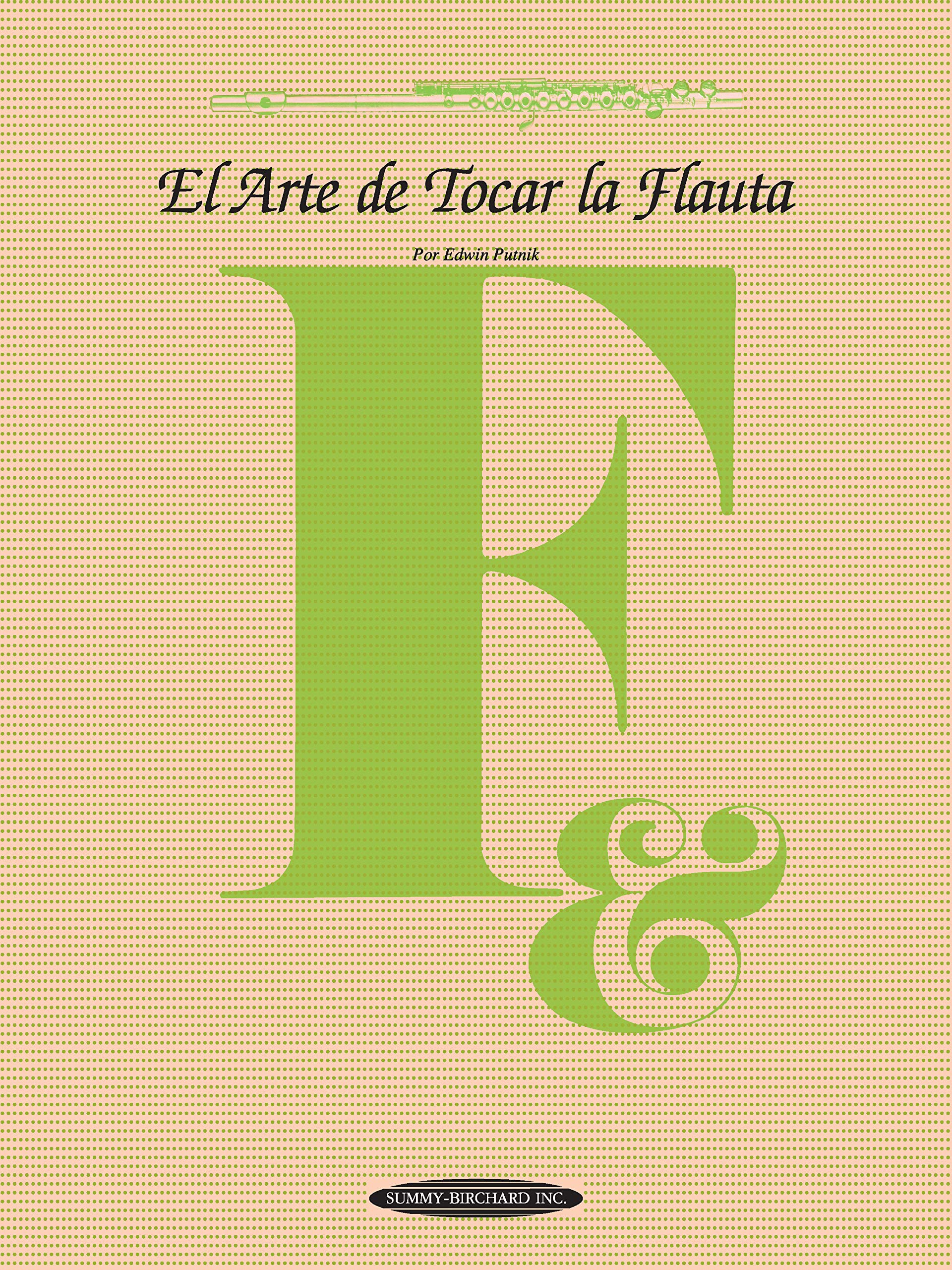 El Arte de Tocar la Flauta: The Art of Flute Playing (Spanish Language Edition) (The Art Of Series) (Spanish Edition),Used